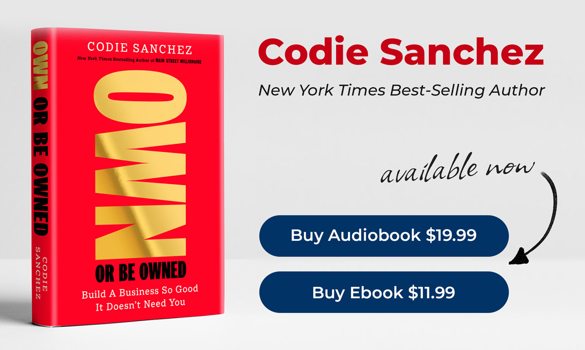 Codie Sanchez — Own Or Be Owned, available now on audiobook and ebook
