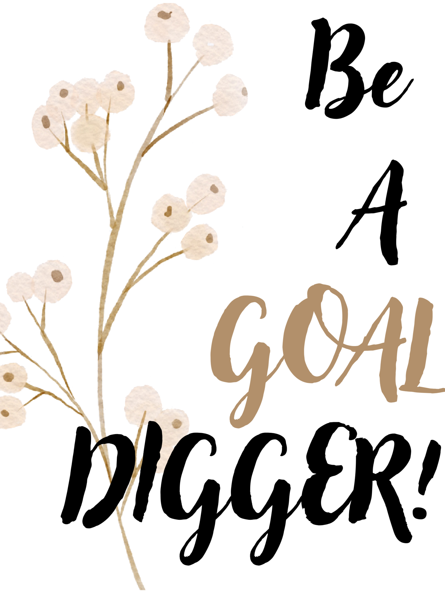 "Be A Goal Digger!" Inspirational Art