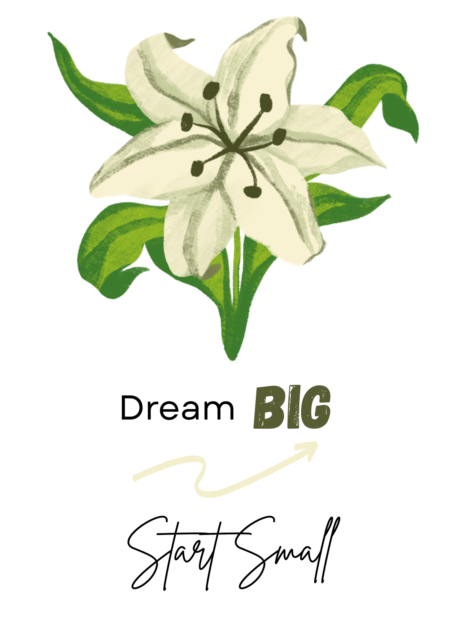 "Dream Big Start Small"  Downloadable Art