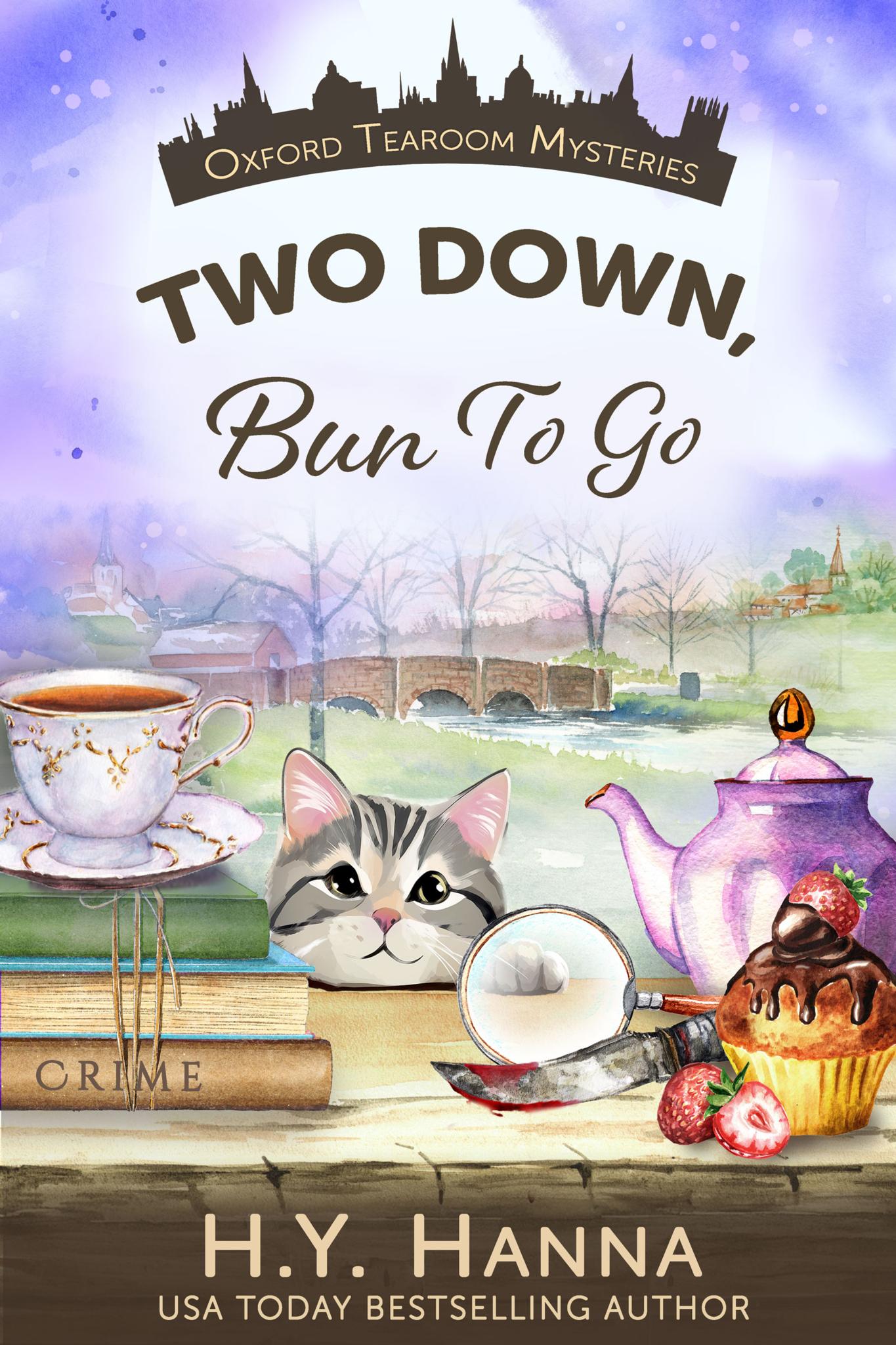 Two Down, Bun To Go (a culinary cozy mystery & British whodunit set in Oxford)