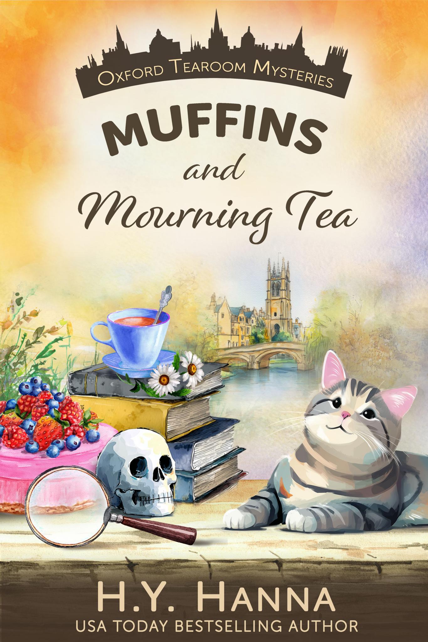 Muffins and Mourning Tea (a culinary cozy mystery & British whodunit set in Oxford)