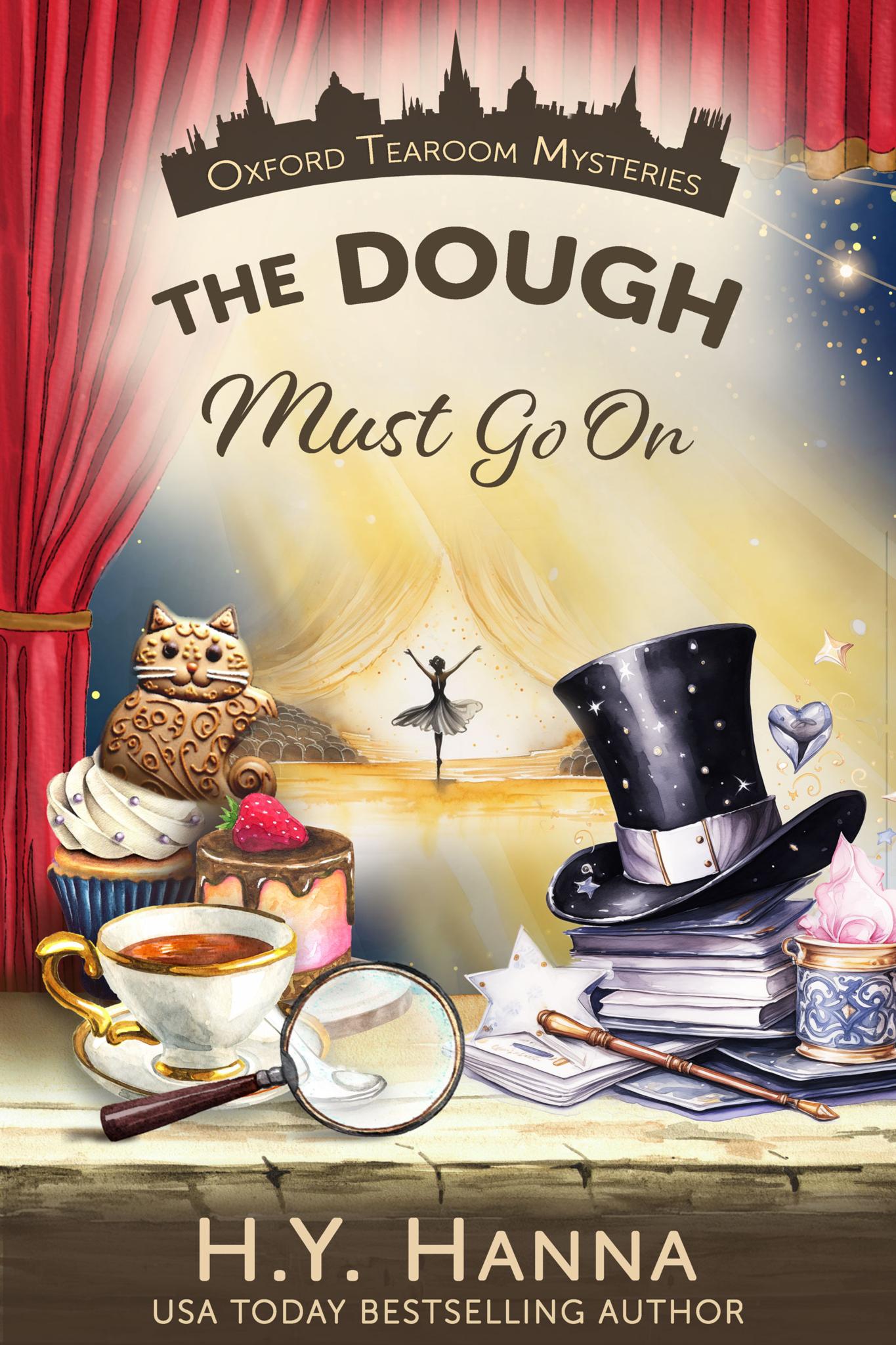 The Dough Must Go On (a culinary cozy mystery & British whodunit set in Oxford)