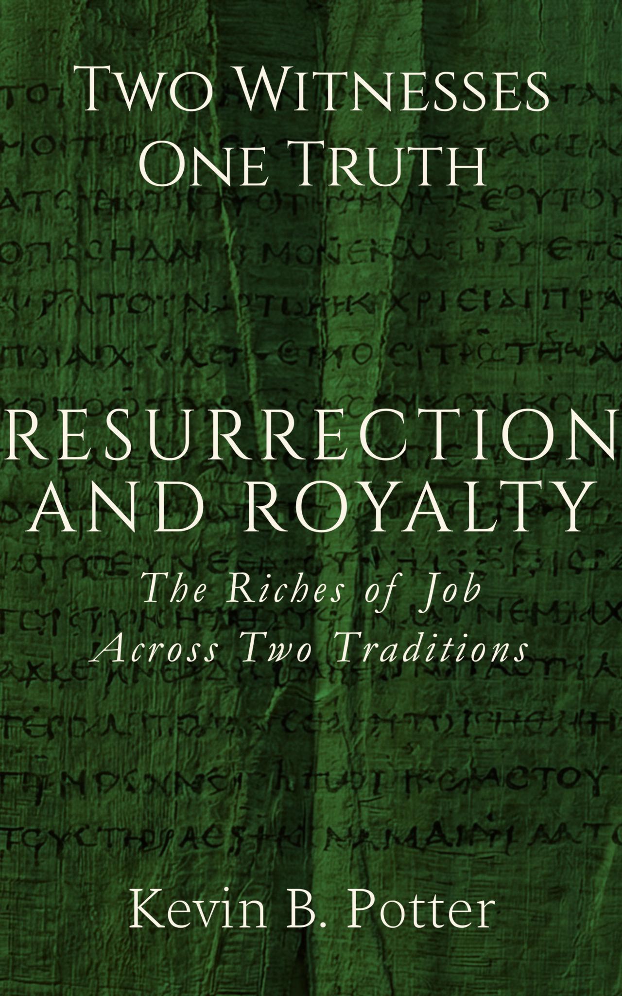 Resurrection and Royalty: The Riches of Job Across Two Traditions