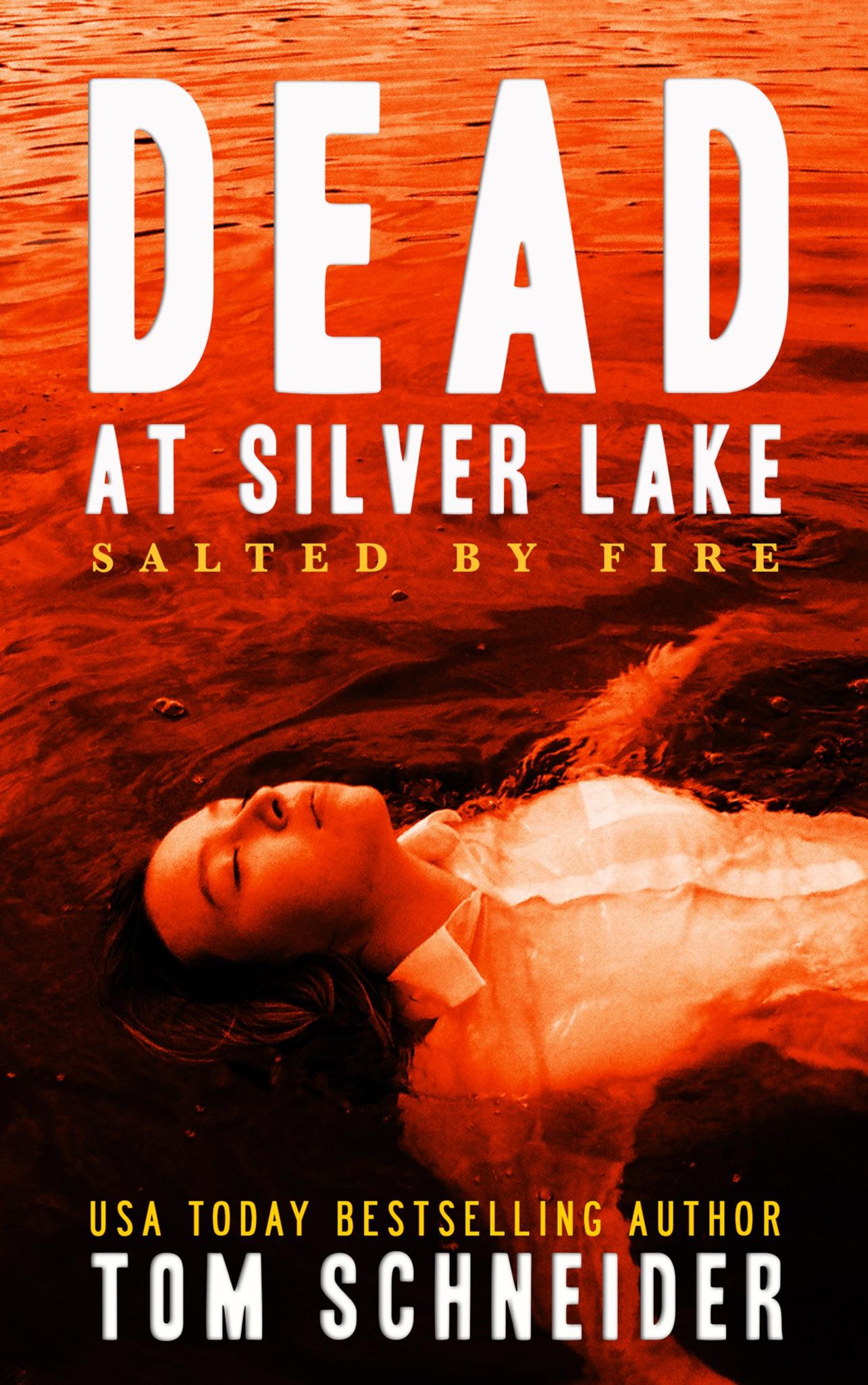 Dead at Silver Lake: Salted by Fire