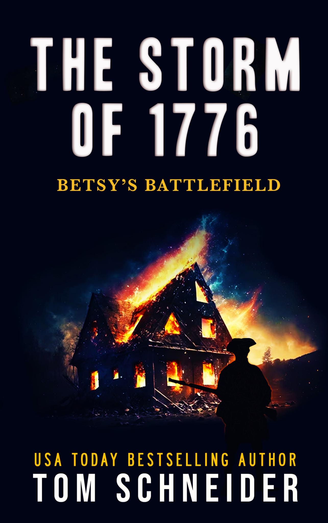 The Storm of 1776: Betsy's Battlefield