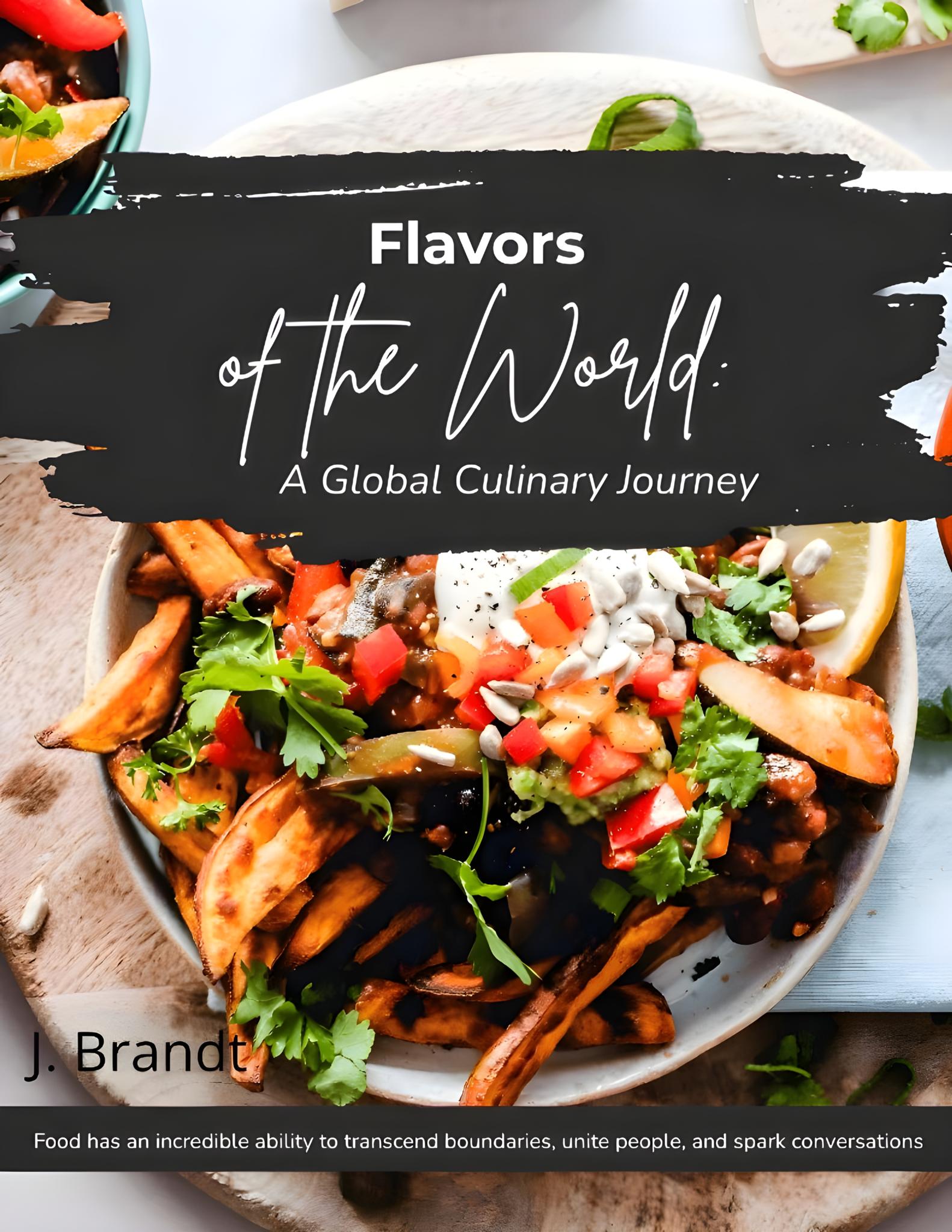 "Flavors of the World: A Global Culinary Journey"
