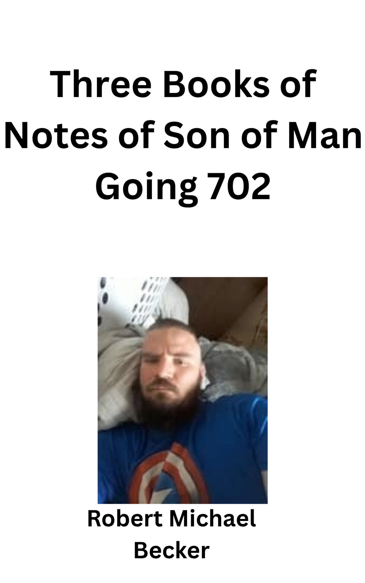 Three Books of Notes of Son of Man Going 702