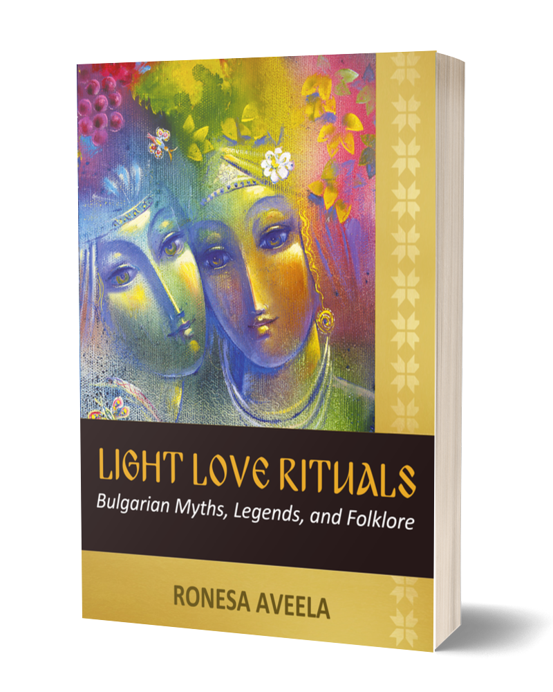 Light Love Rituals: Bulgarian Myths, Legends, and Folklore