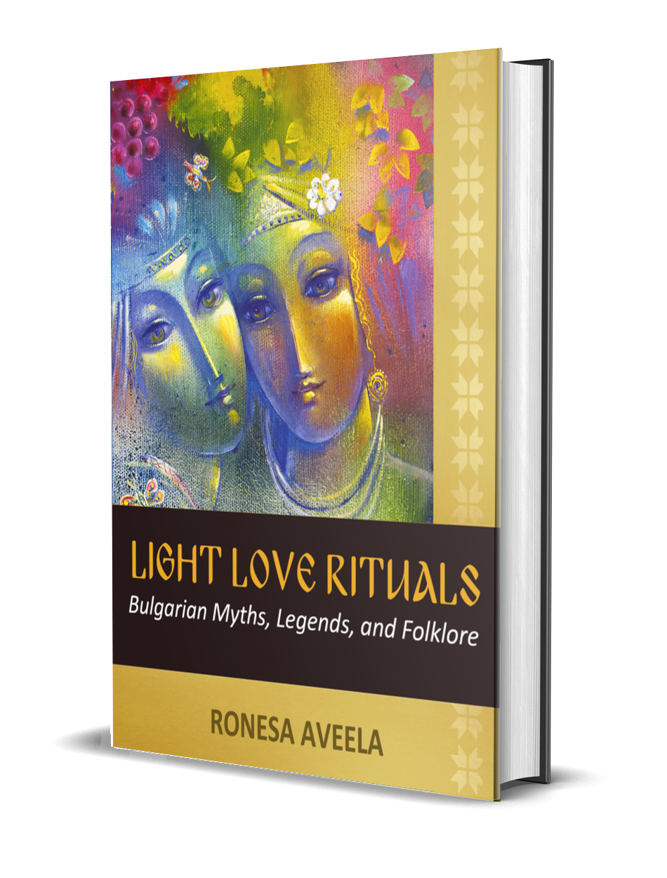 Light Love Rituals: Bulgarian Myths, Legends, and Folklore