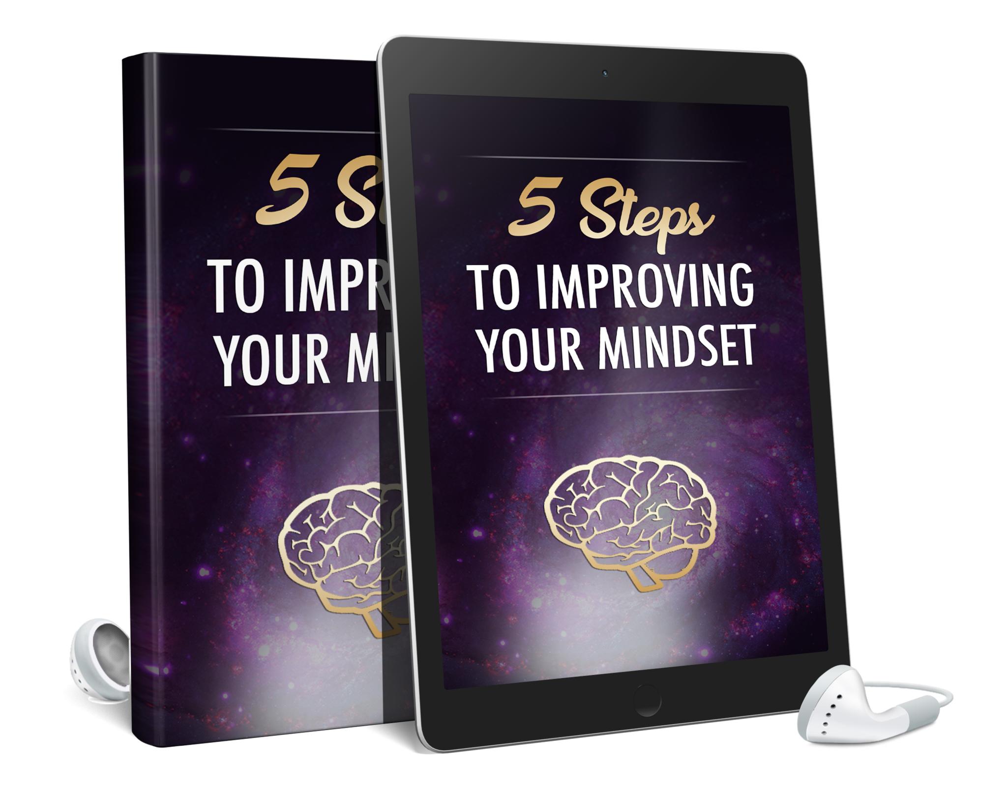 5 Steps To Improving Your Mindset AudioBook and Ebook