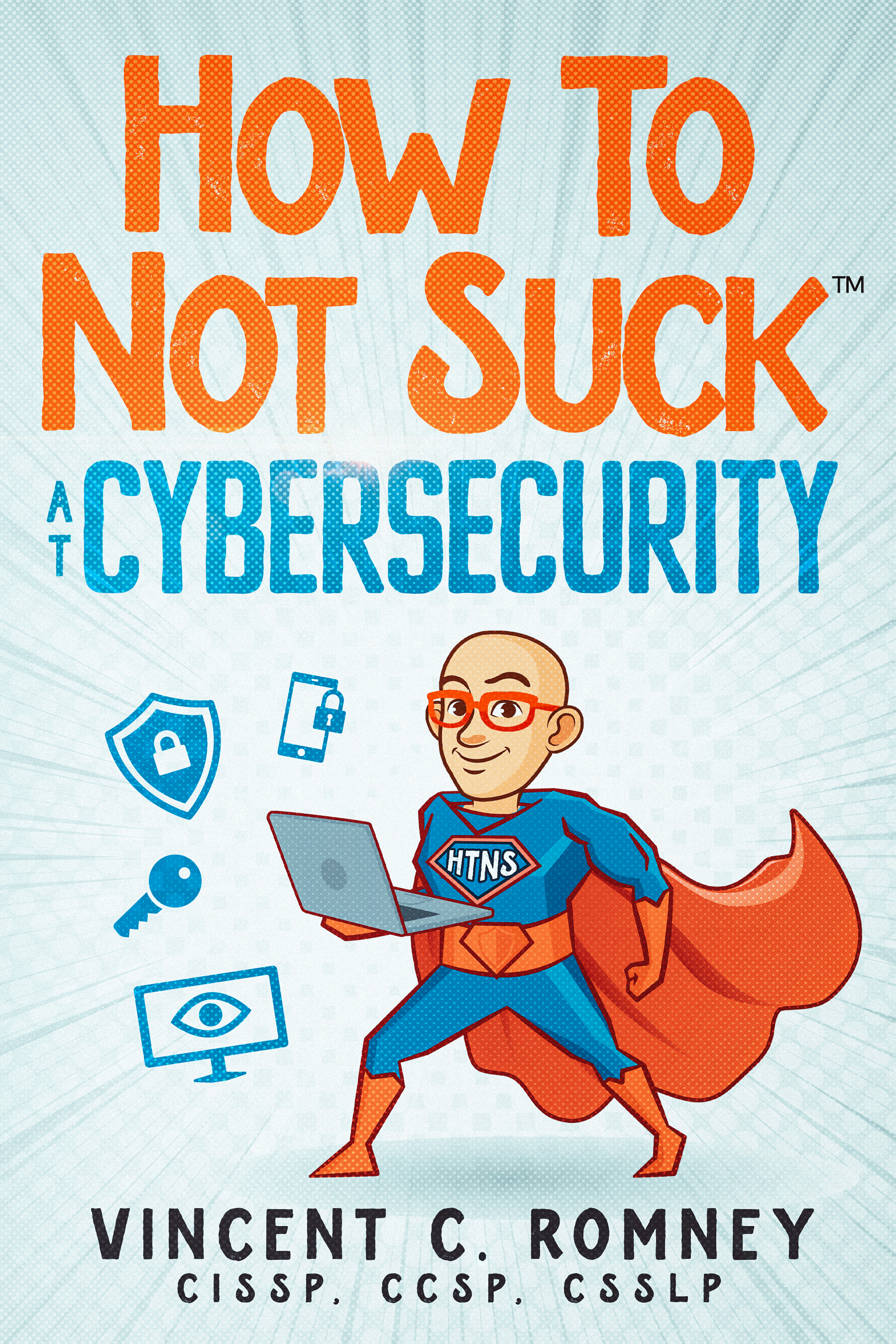 How to Not Suck at Cybersecurity