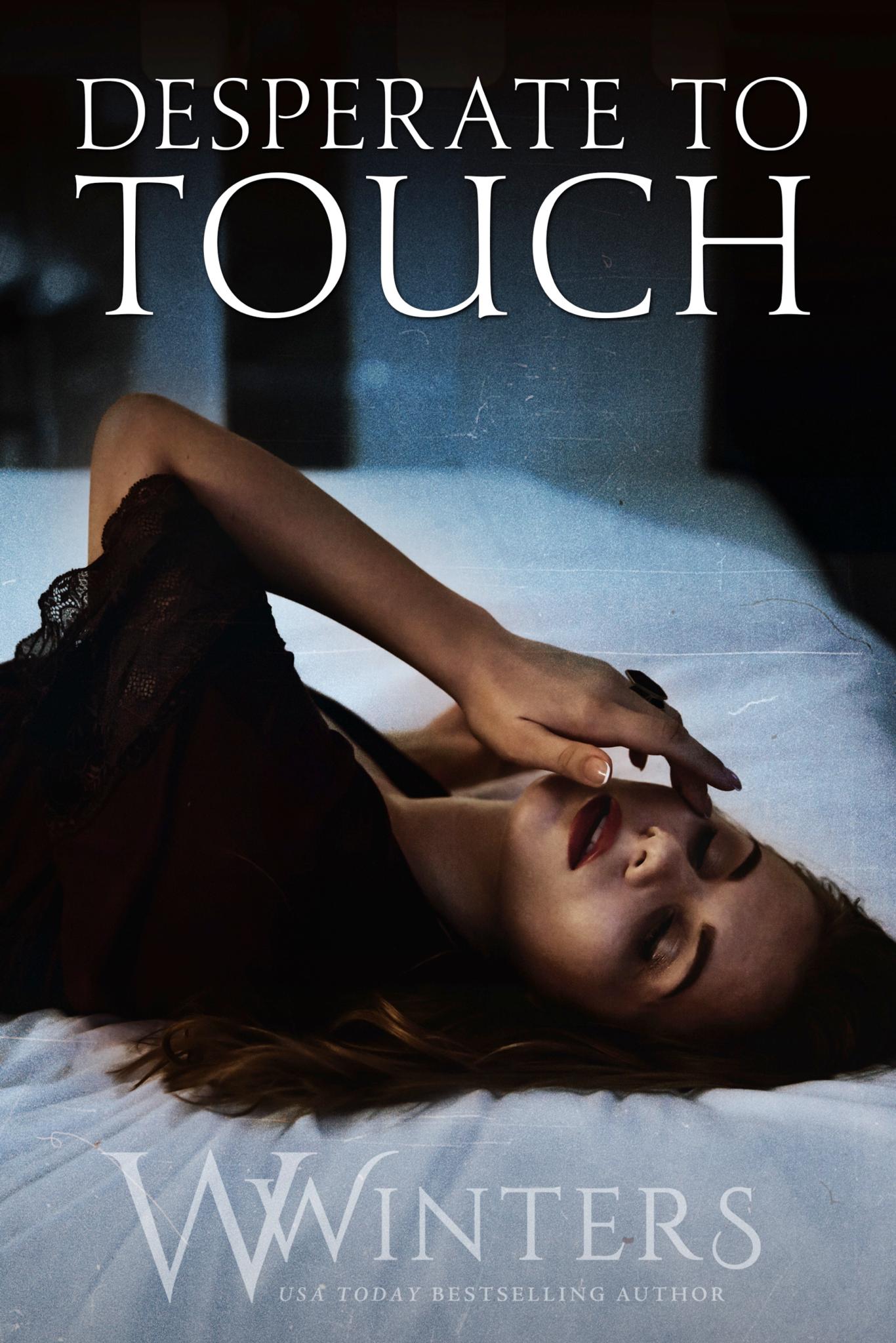 Desperate To Touch