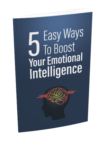 5 Easy Ways To Boost Your Emotional Intelligence