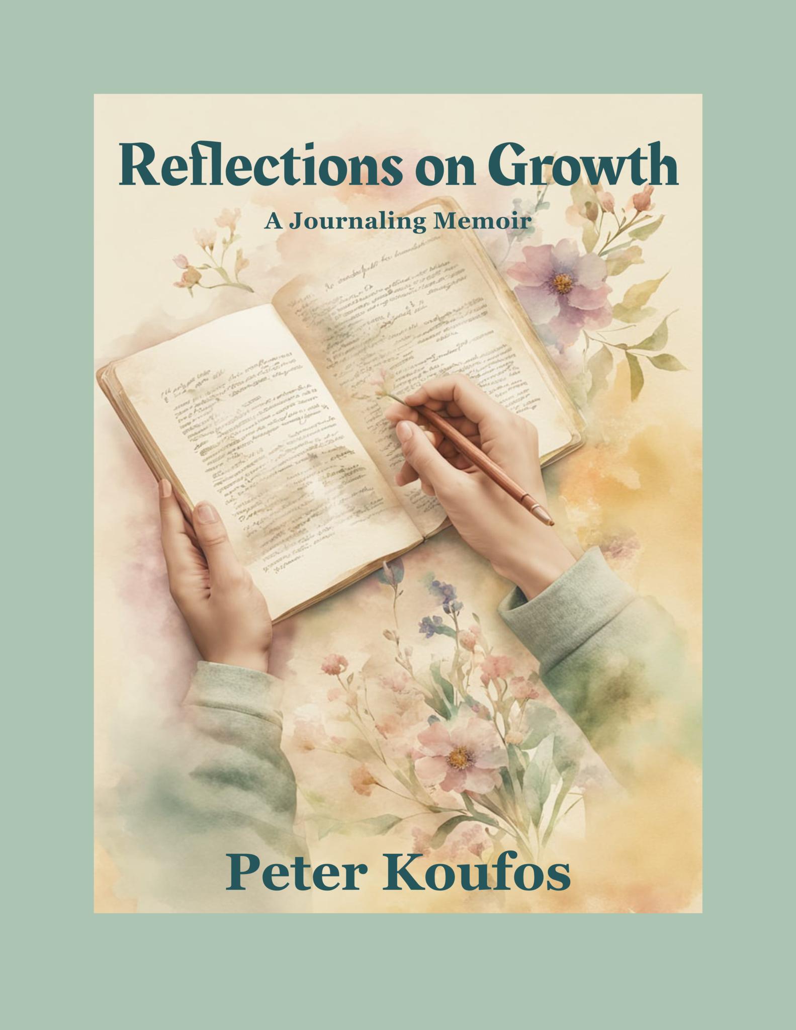 Reflections on Growth: A Journaling Memoir