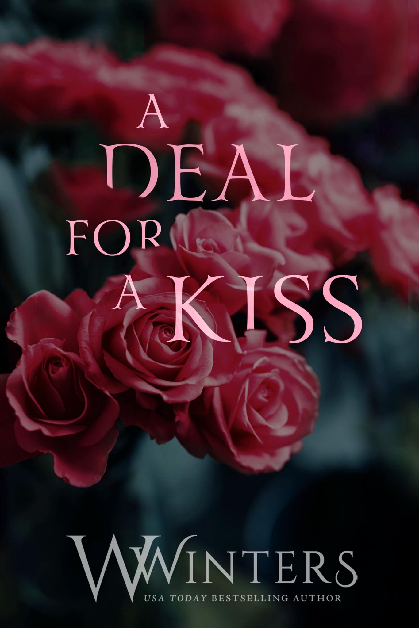A Deal For A Kiss