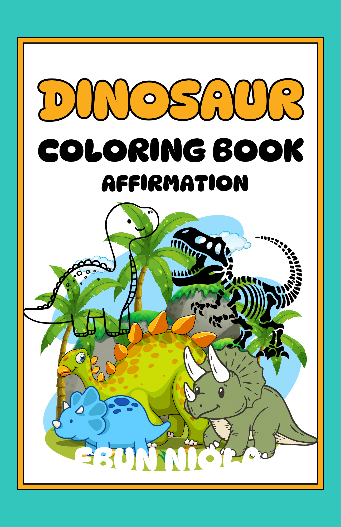 DINOSAUR COLORING BOOK FOR KIDS LEARN SKILLS 