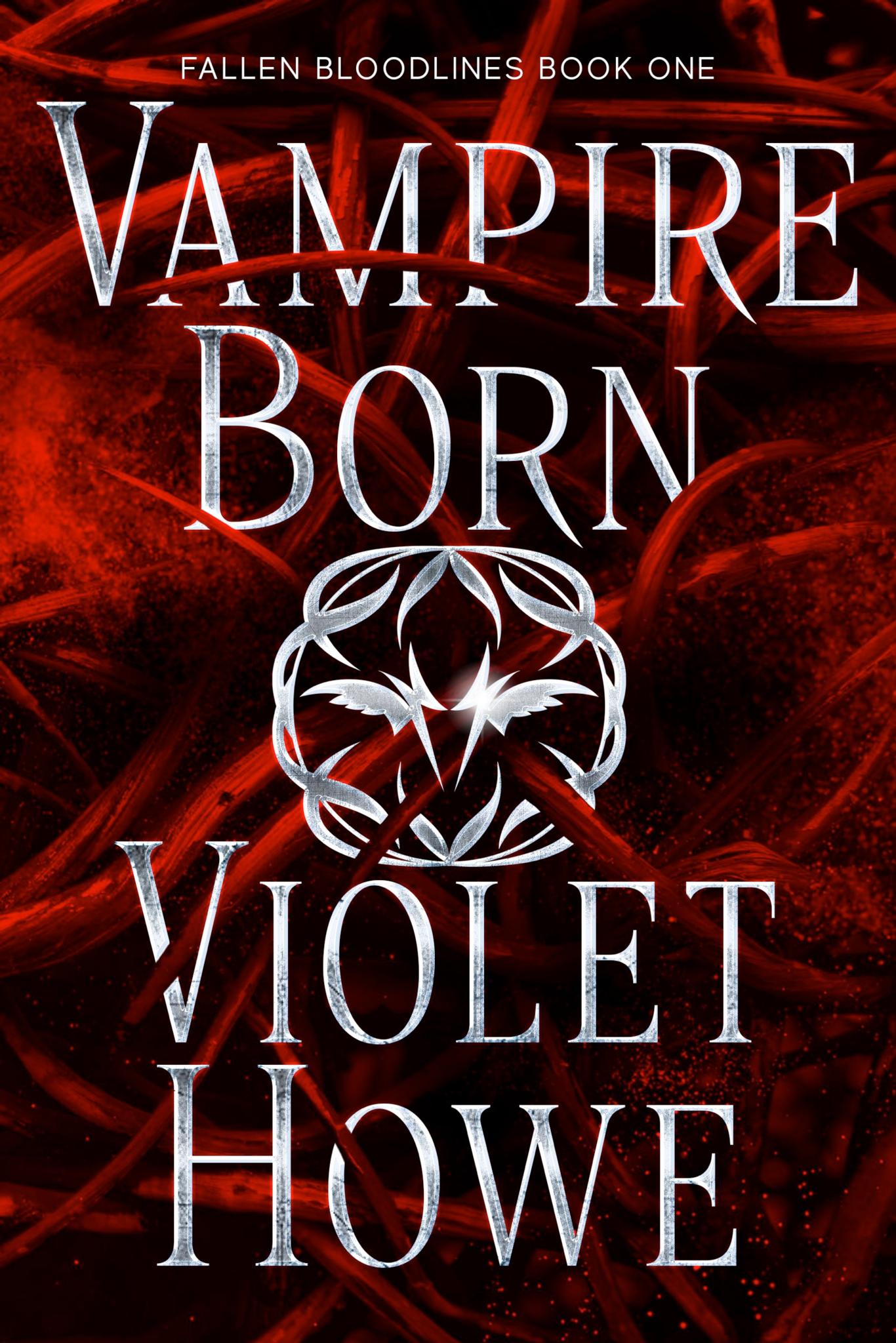 Vampire Born, Fallen Bloodlines, Book 1