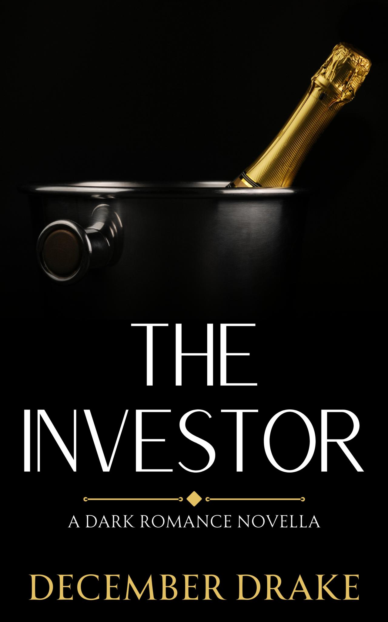 The Investor: A Dark Romance Novella