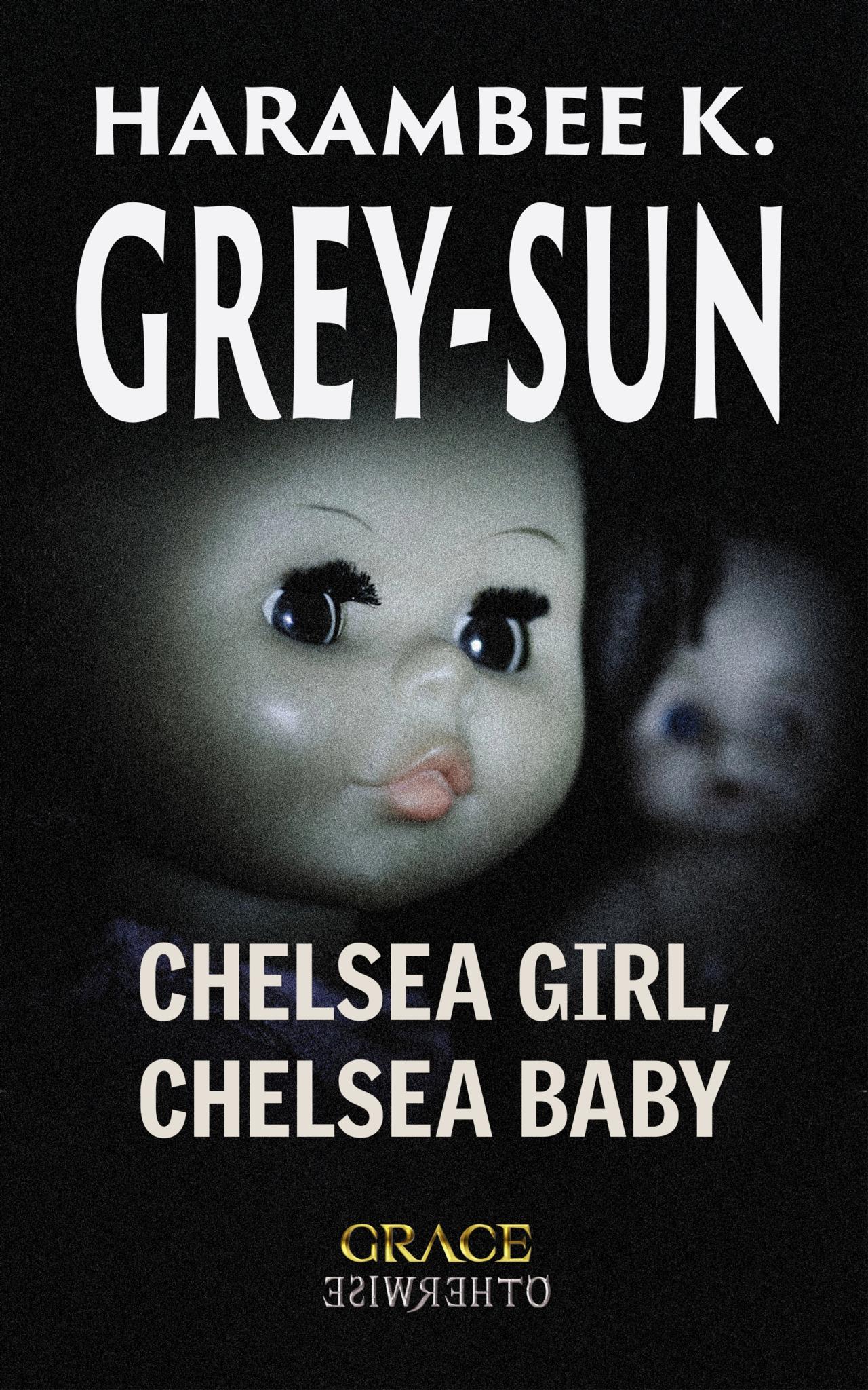 Chelsea Girl, Chelsea Baby