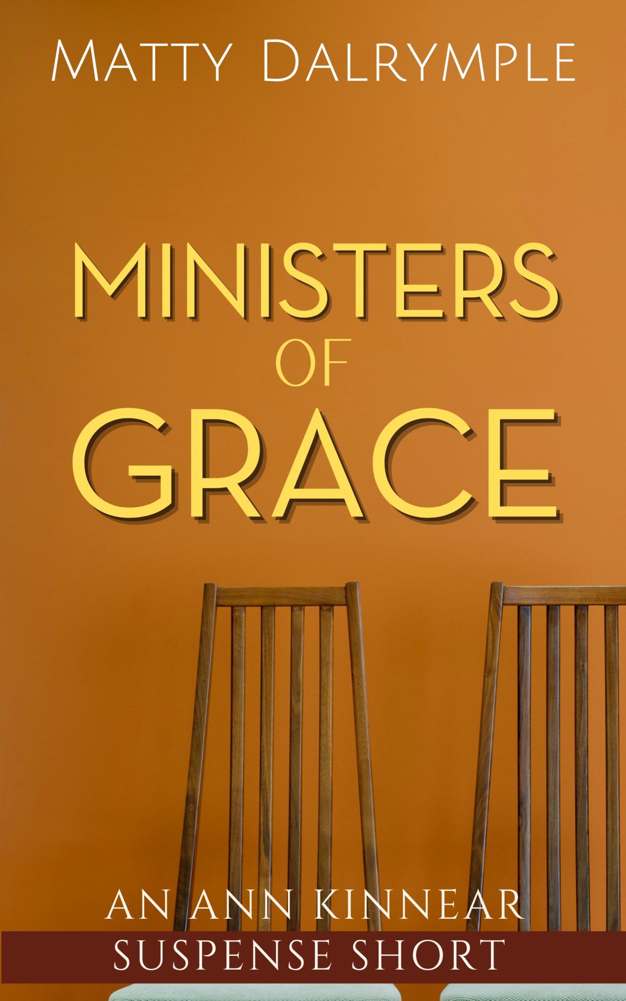 Ministers of Grace: An Ann Kinnear Suspense Short