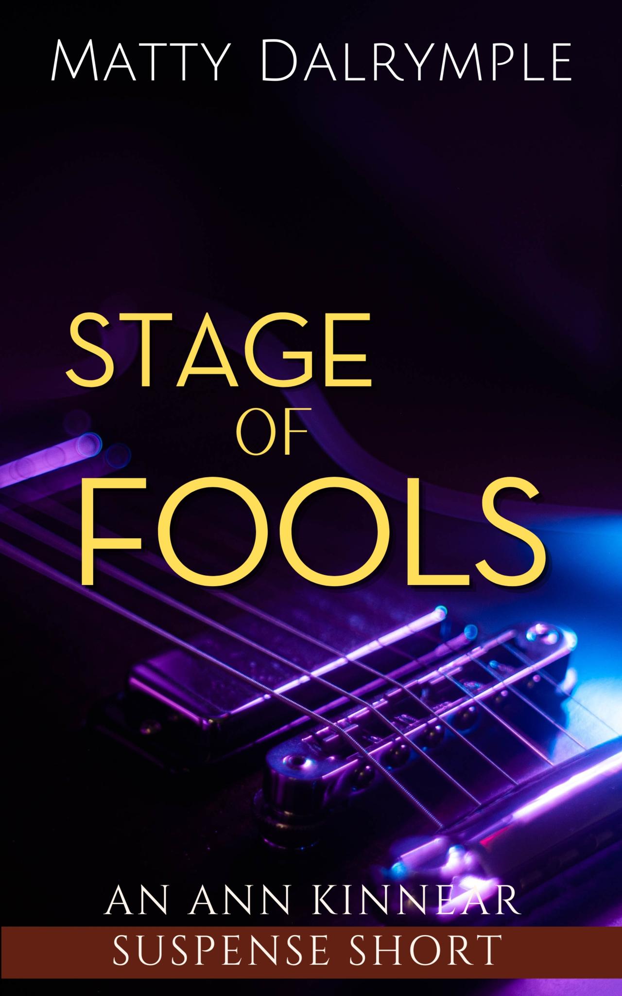 Stage of Fools: An Ann Kinnear Suspense Short