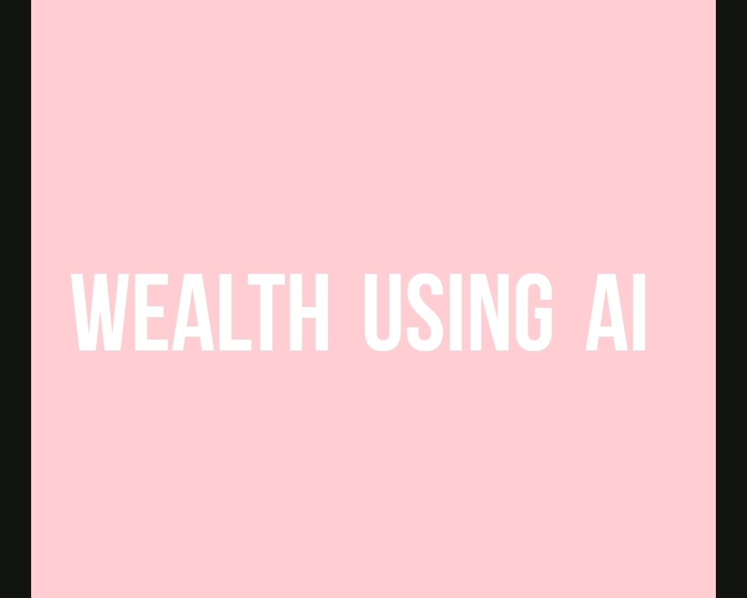 Wealth using AI