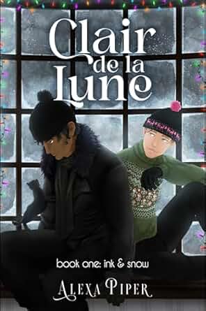 Clair de la Lune: Book One: Ink & Snow