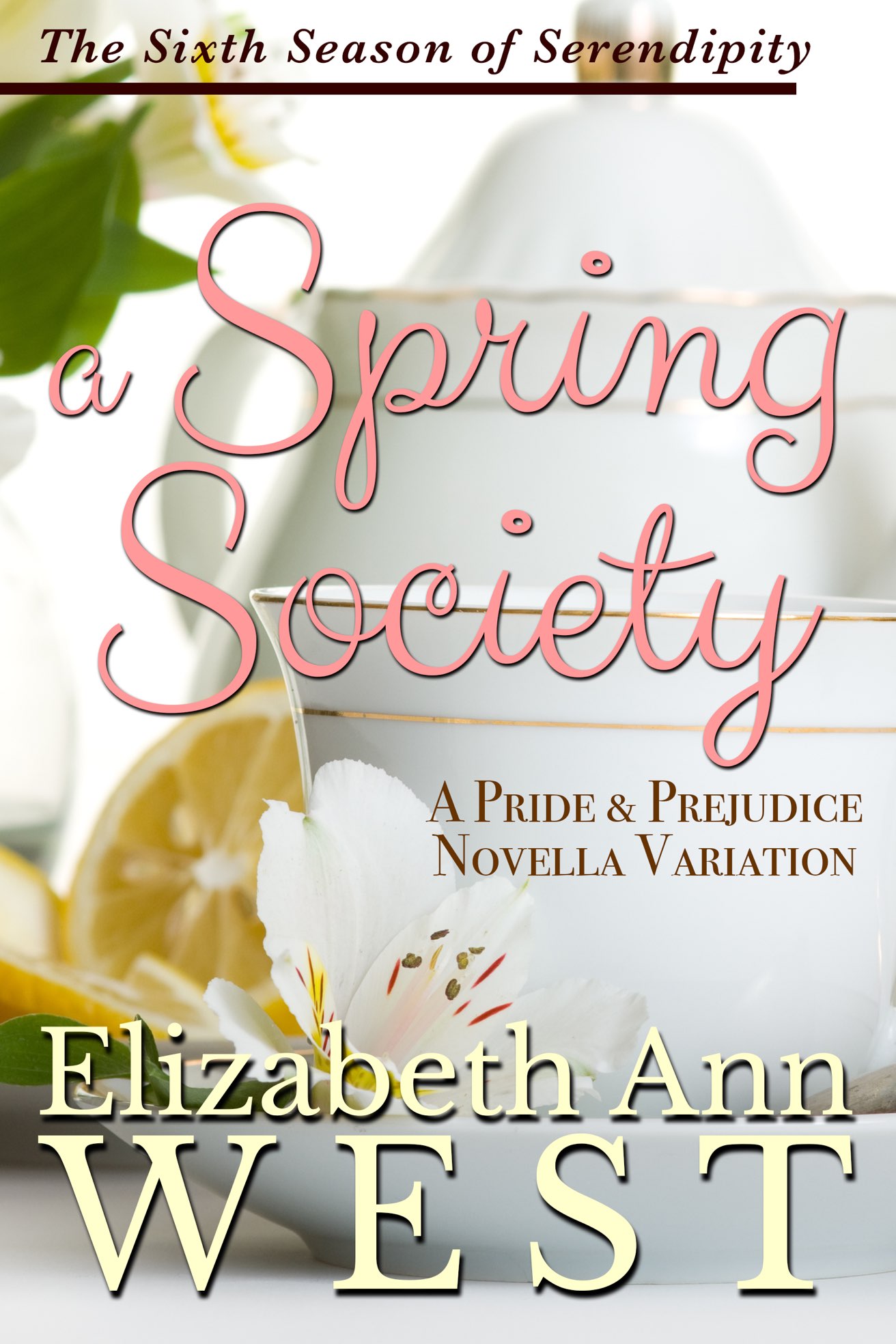 A Spring Society: A Pride and Prejudice Novella Variation