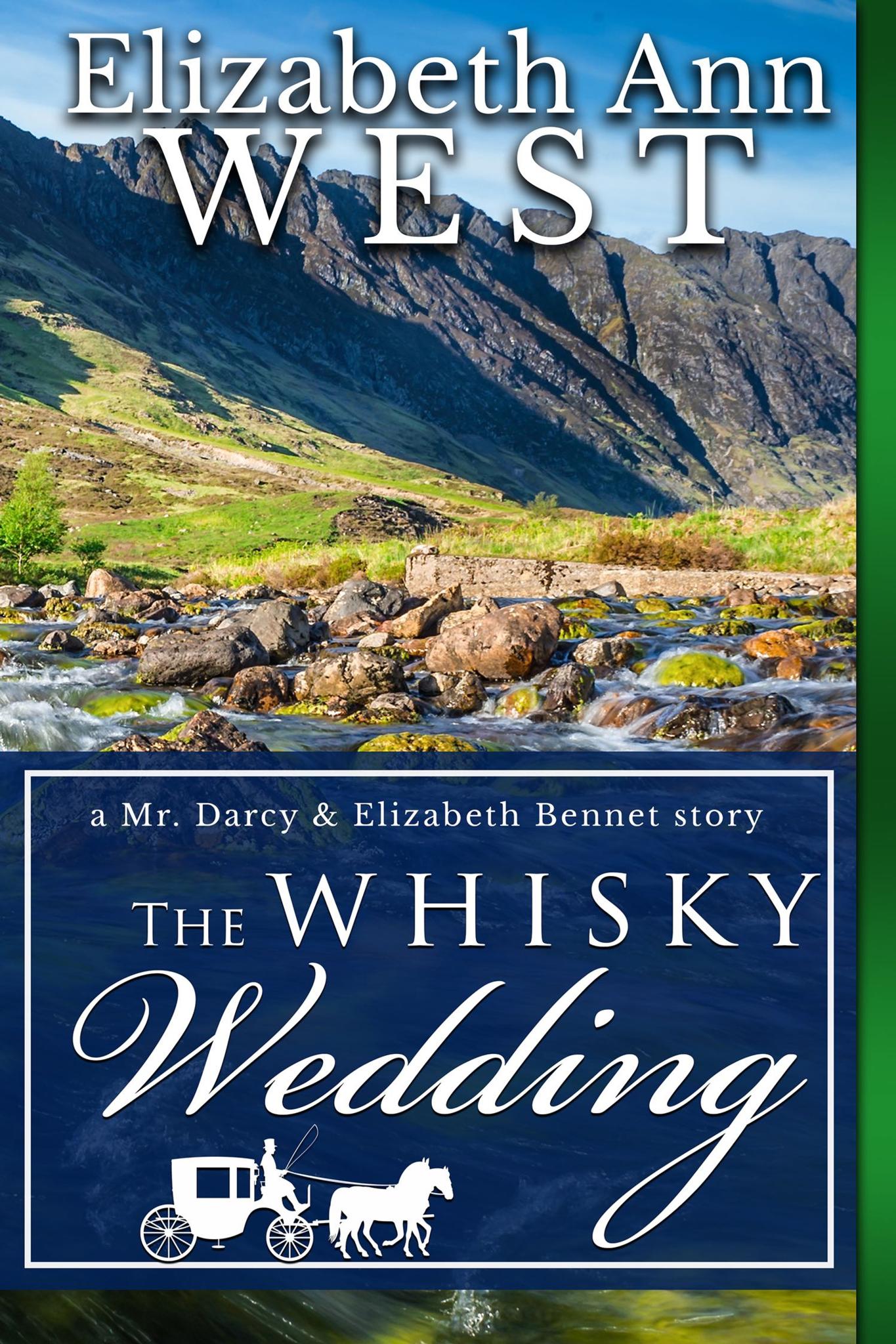 The Whisky Wedding: A Mr. Darcy and Elizabeth Bennet story