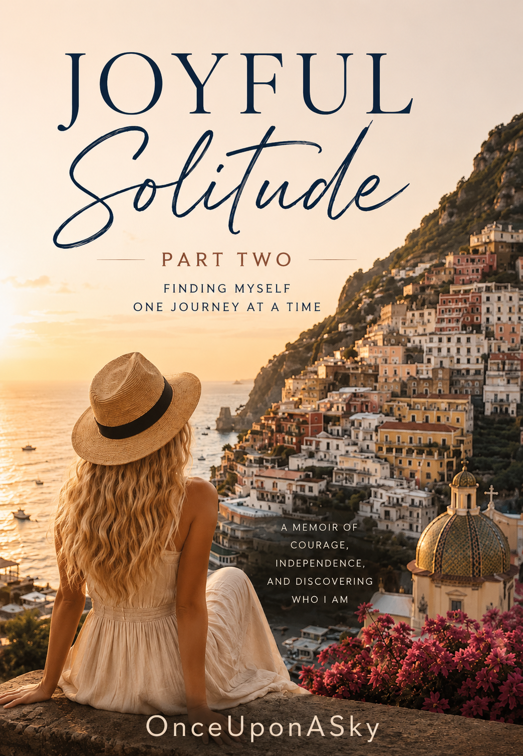 Joyful Solitude Part Two Finding Myself One Journey at a Time