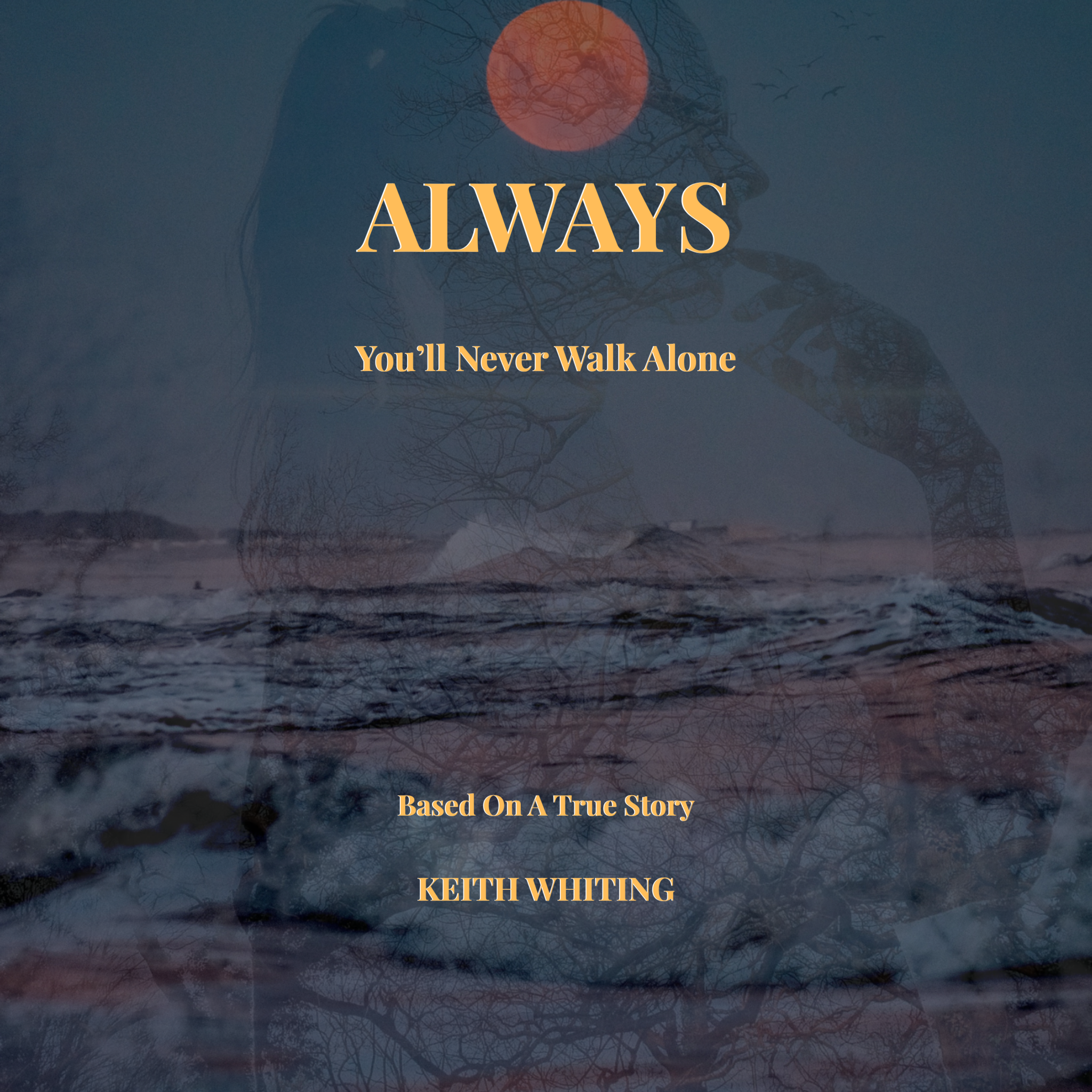 Always: You'll Never Walk Alone