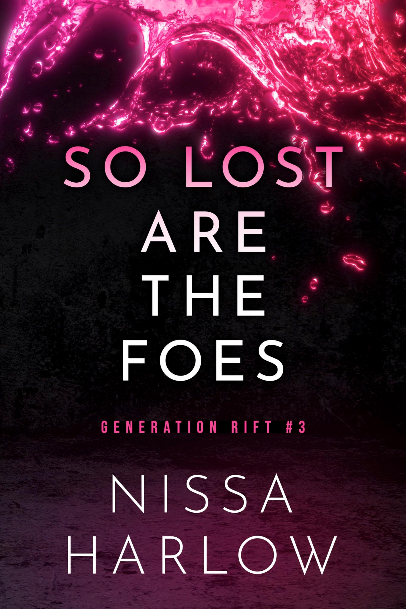 So Lost Are the Foes