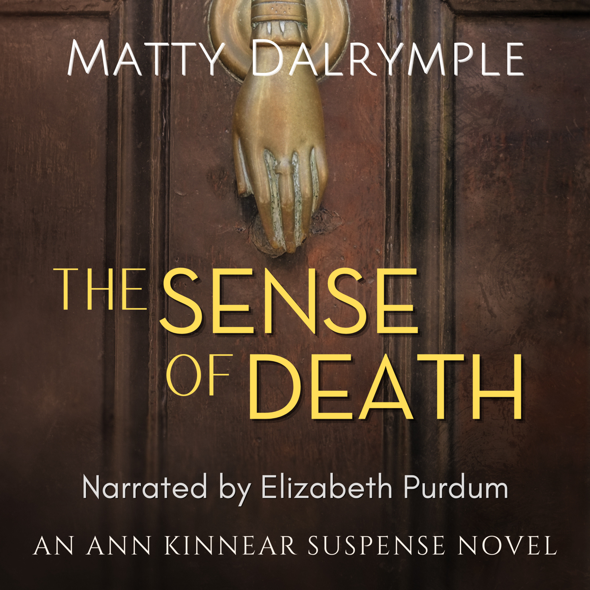 The Sense of Death: An Ann Kinnear Suspense Novel