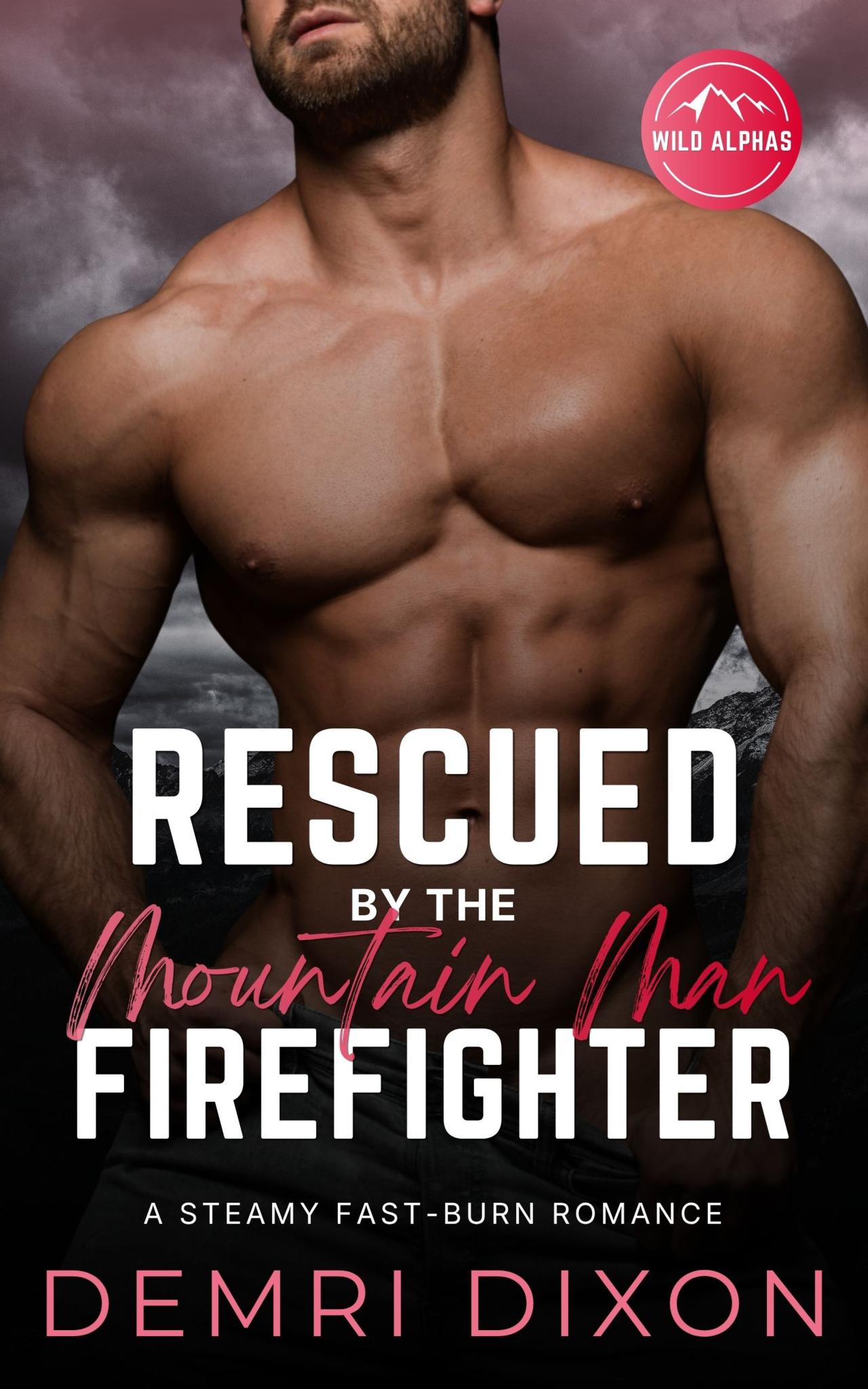 Rescued by the Mountain Man Firefighter
