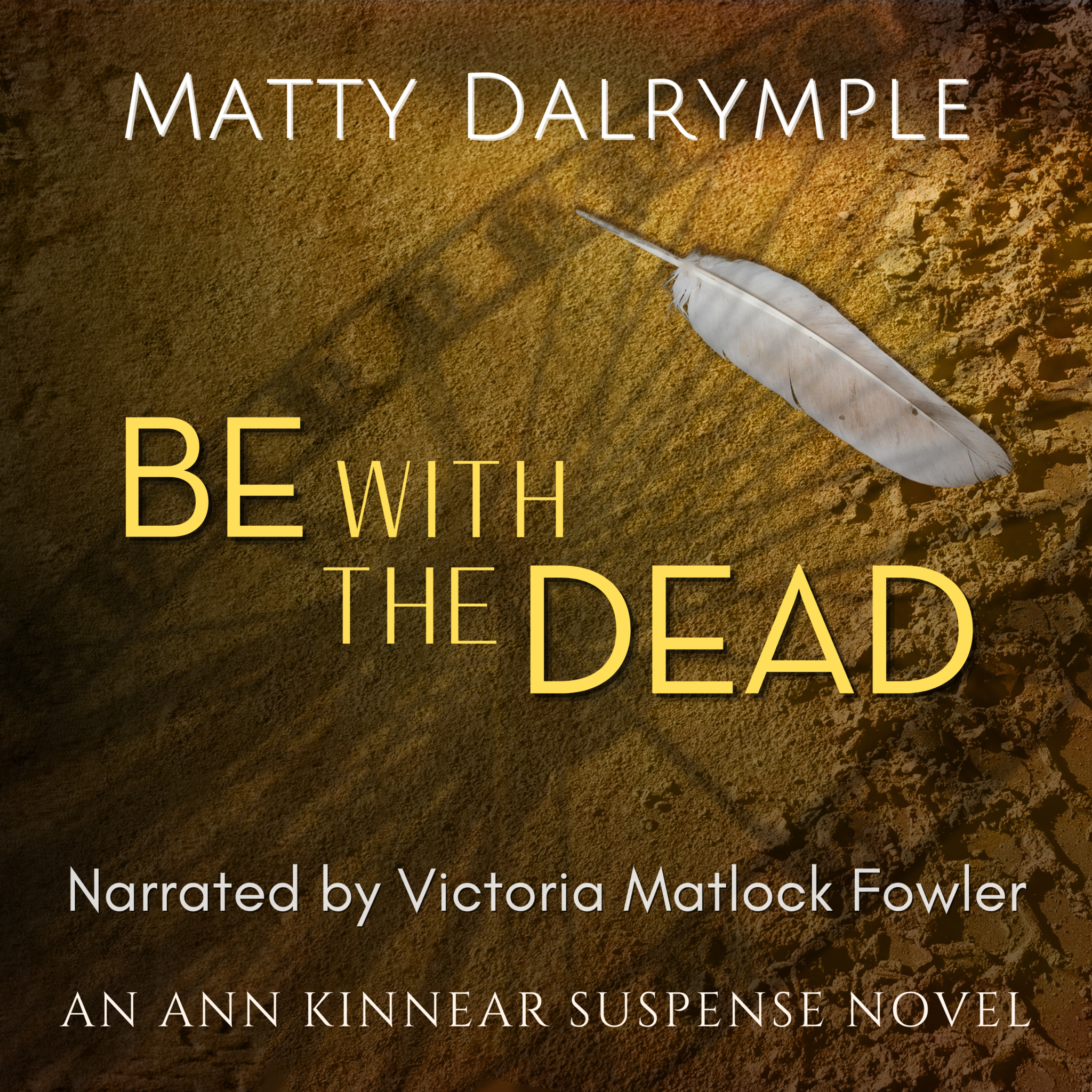 Be with the Dead: An Ann Kinnear Suspense Novel