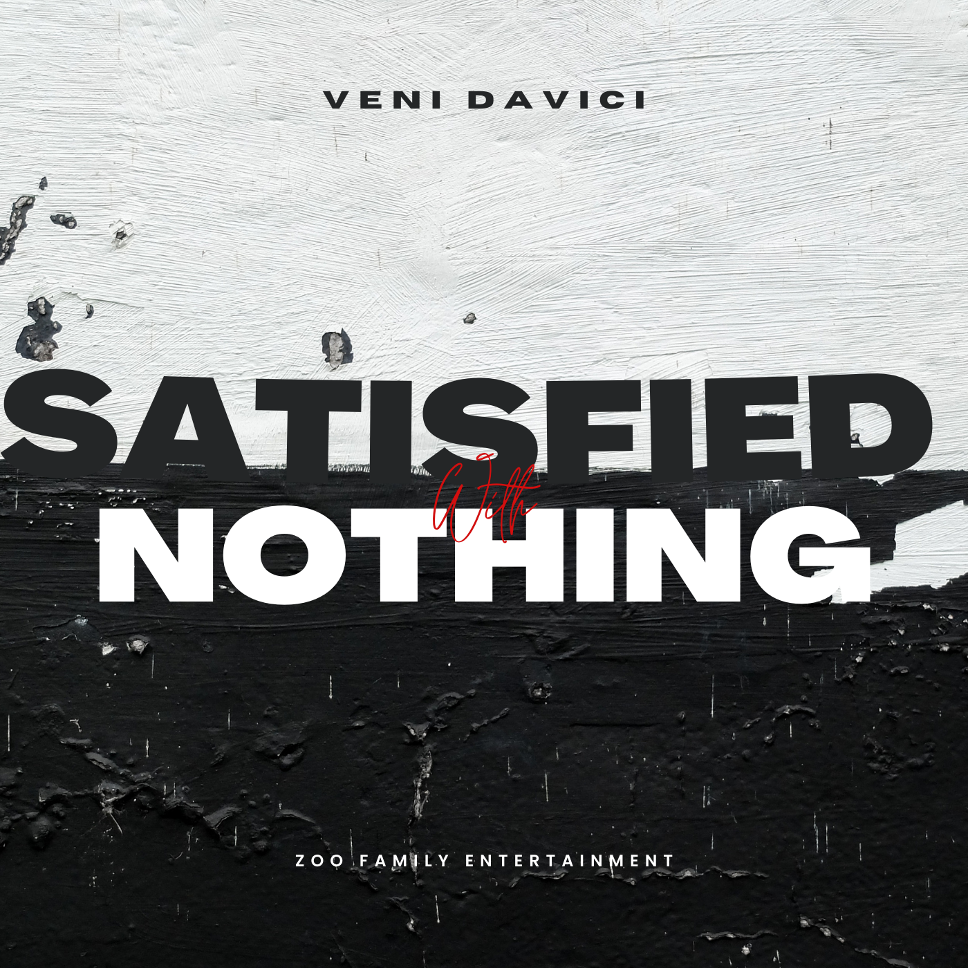 Satisfied With Nothing 