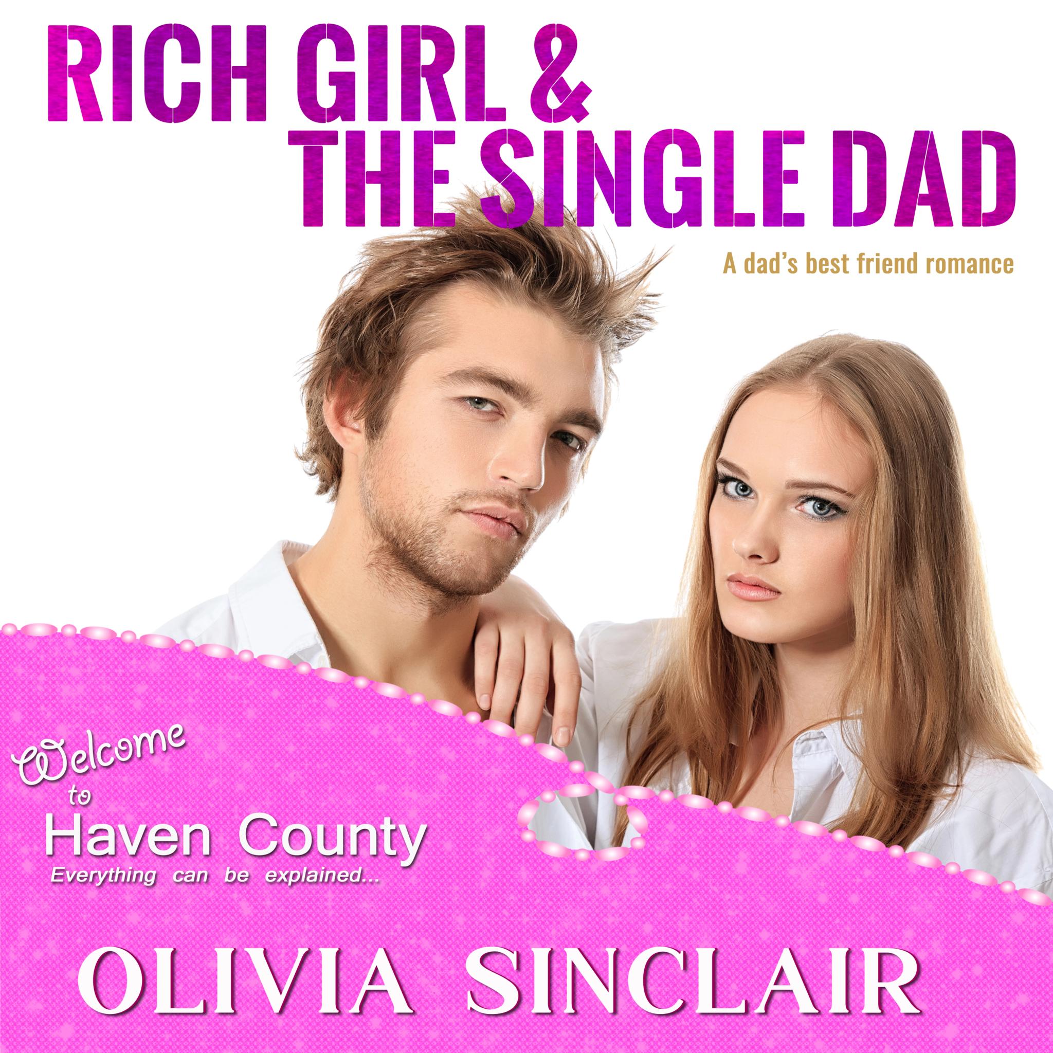 Rich Girl and the Single Dad: Escape to Haven County #7 (audiobook)