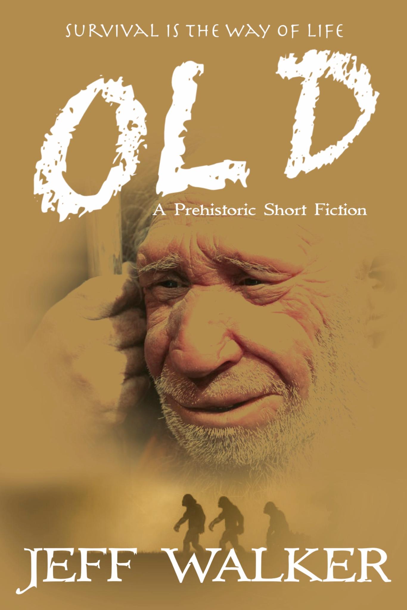 OLD: A Prehistoric Short Fiction