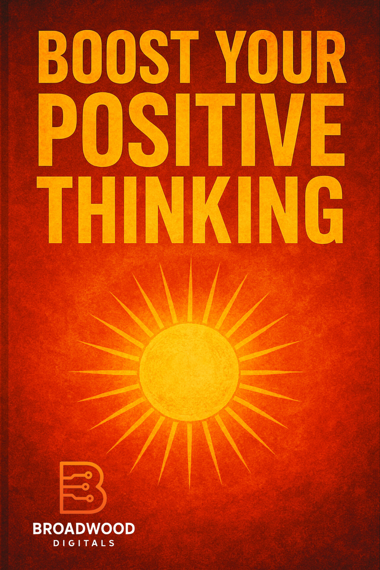 Boost Your Positive Thinking