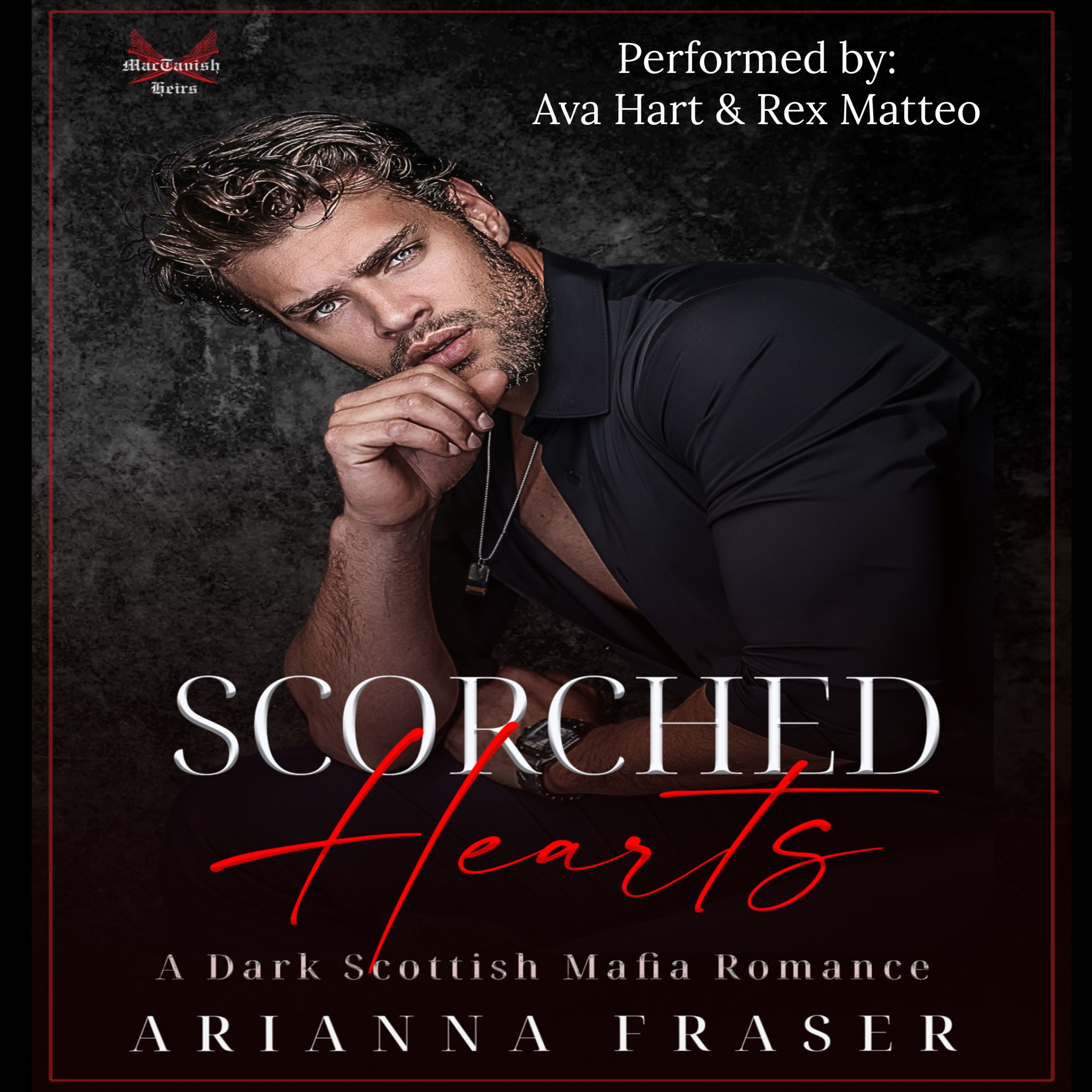 Scorched Hearts - A Dark Scottish Mafia Romance Book Six
