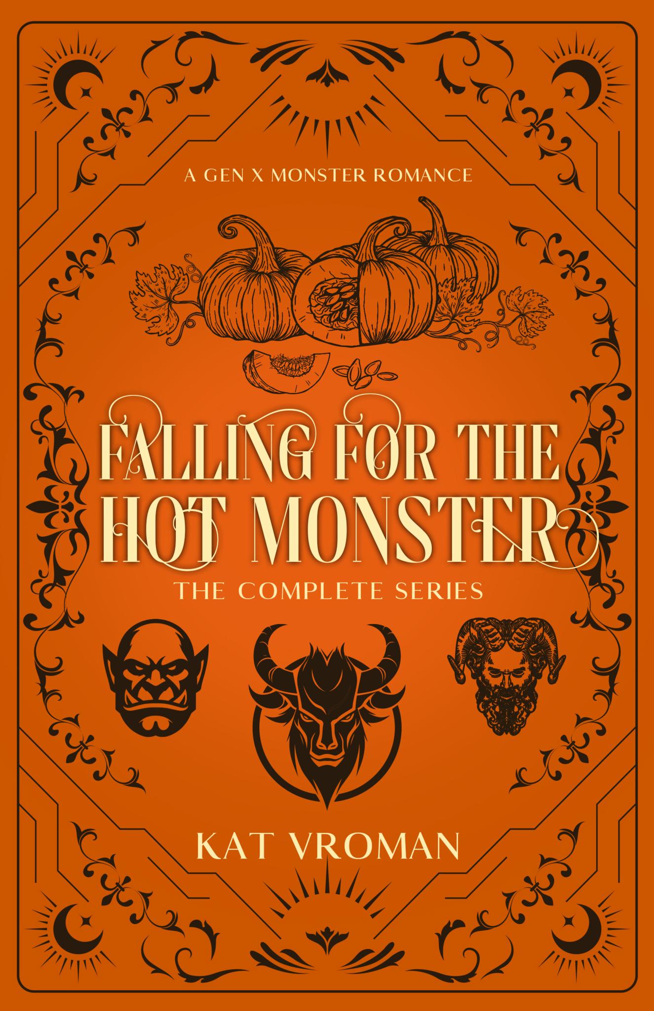 Falling for the Hot Monster: The Complete Series – eBook SIGNED BY AUTHOR