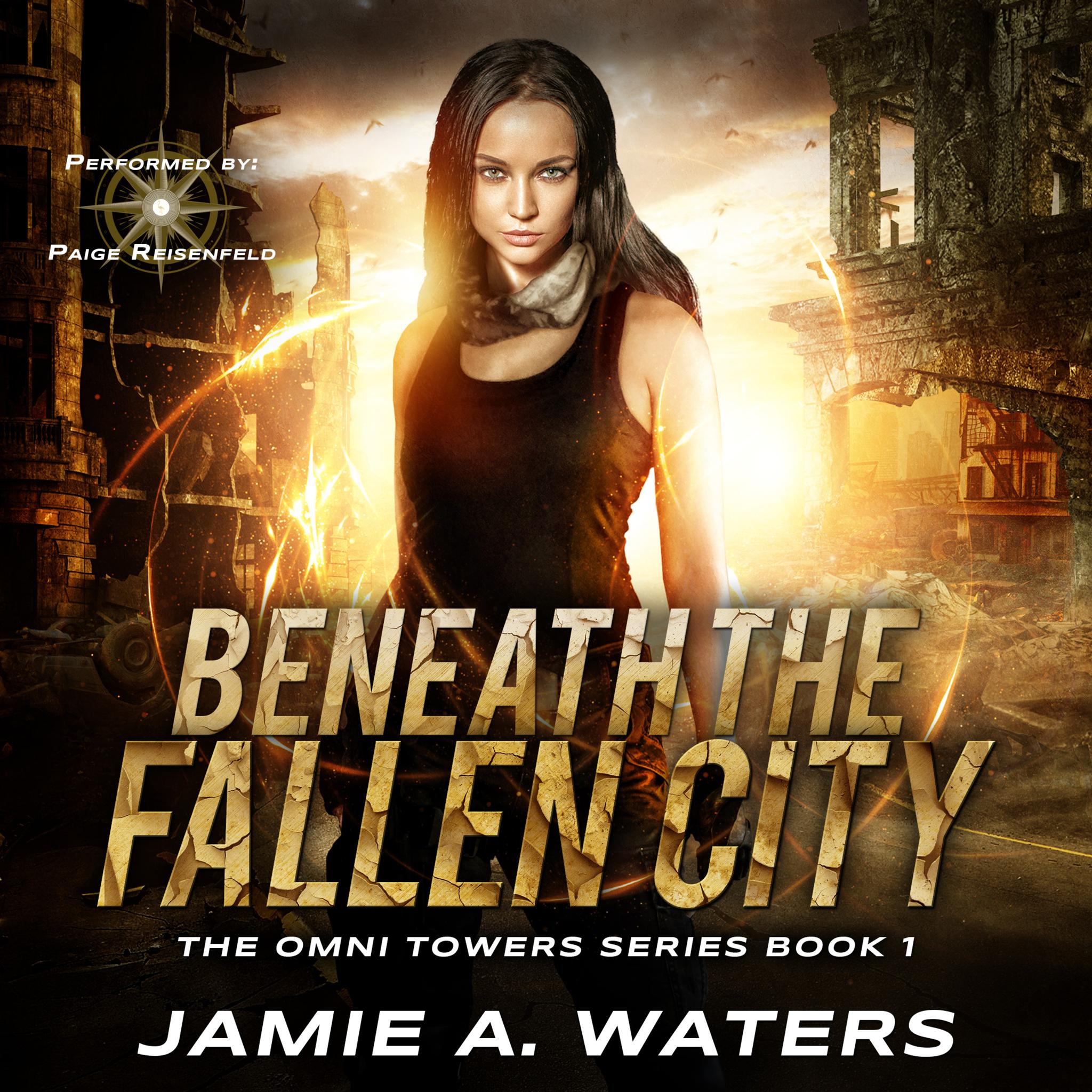 Beneath the Fallen City (The Omni Towers Series, Book 1)