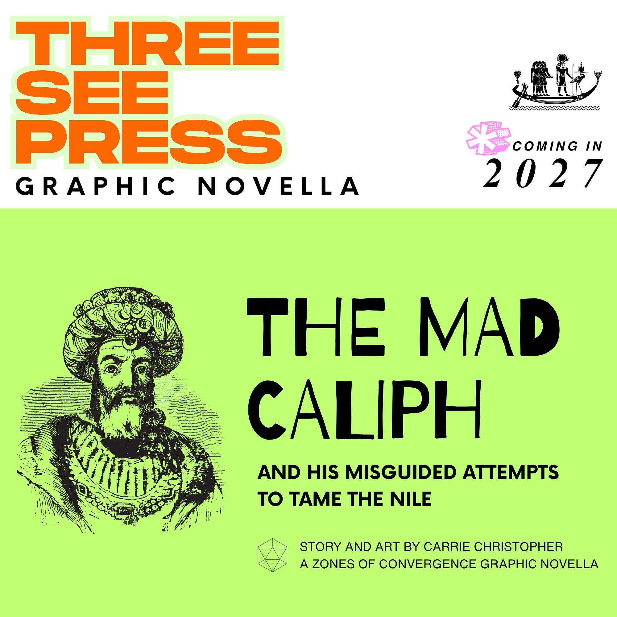 GRAPHIC NOVELLA: The Mad Caliph and His Misguided Attempts to Tame the Nile