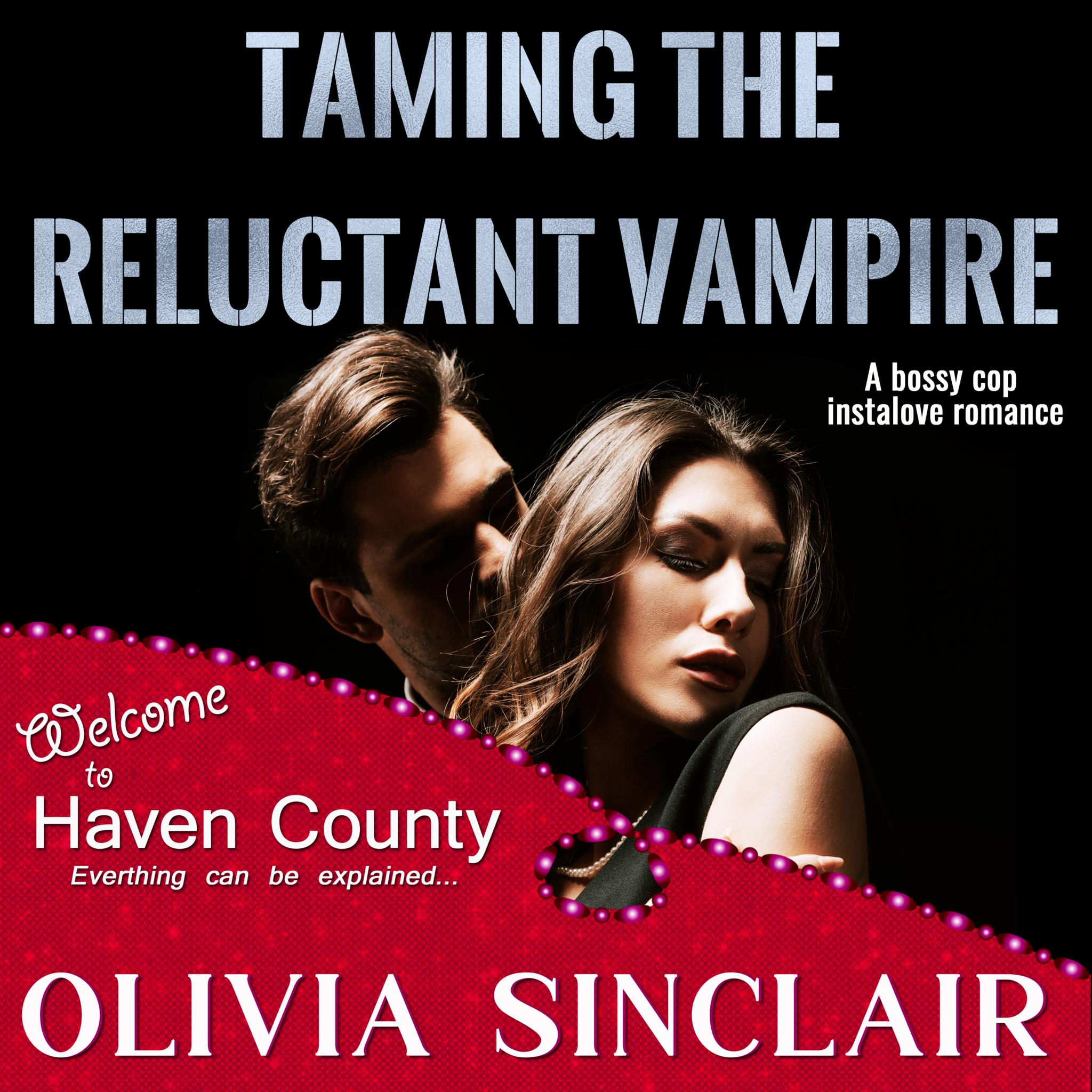 Taming the Reluctant Vampire: Escape to Haven County #2 (audiobook)