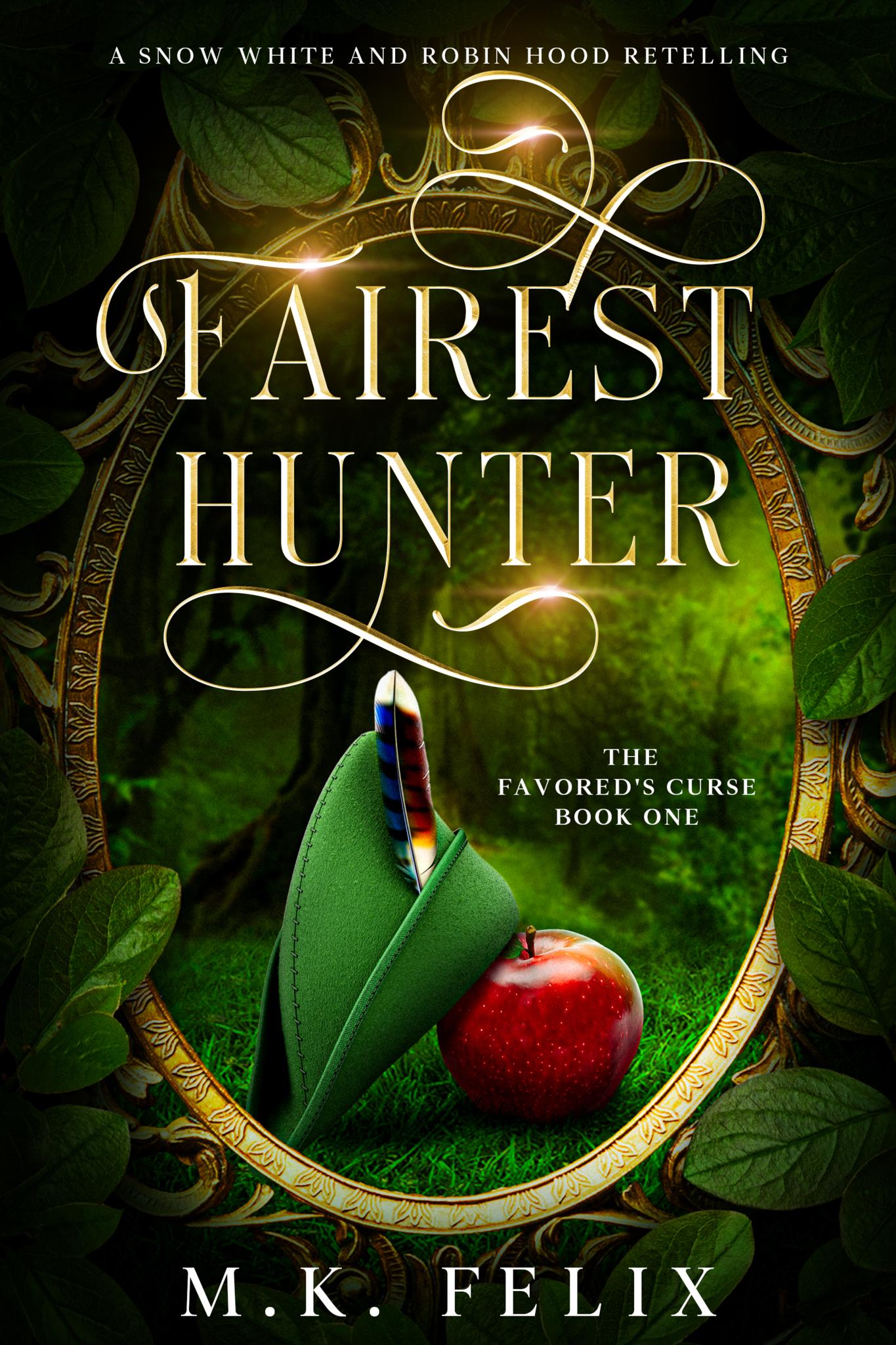 Fairest Hunter ~ A Snow White and Robin Hood Retelling