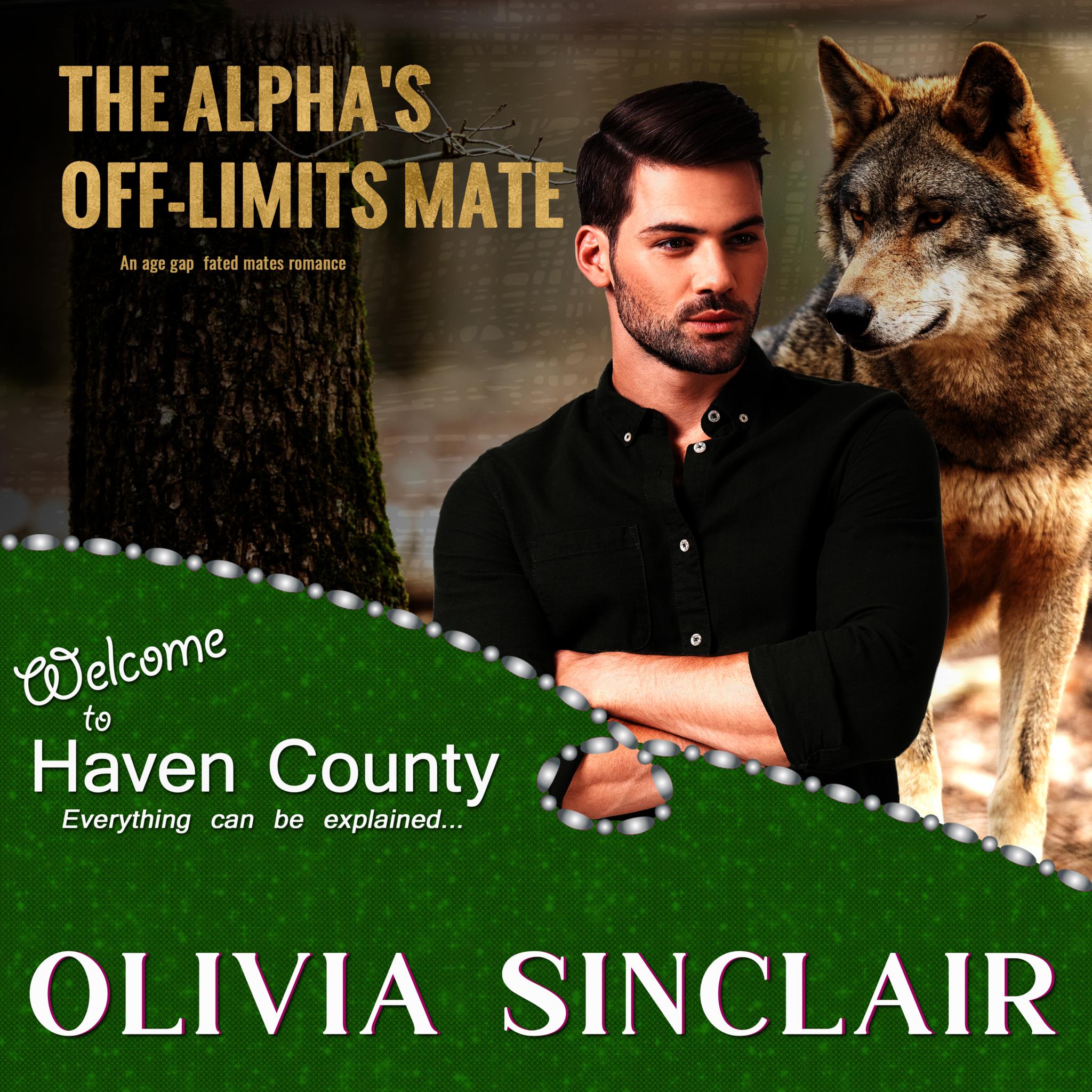 The Alpha's Off-Limits Mate: Escape to Haven County #6 (audiobook)