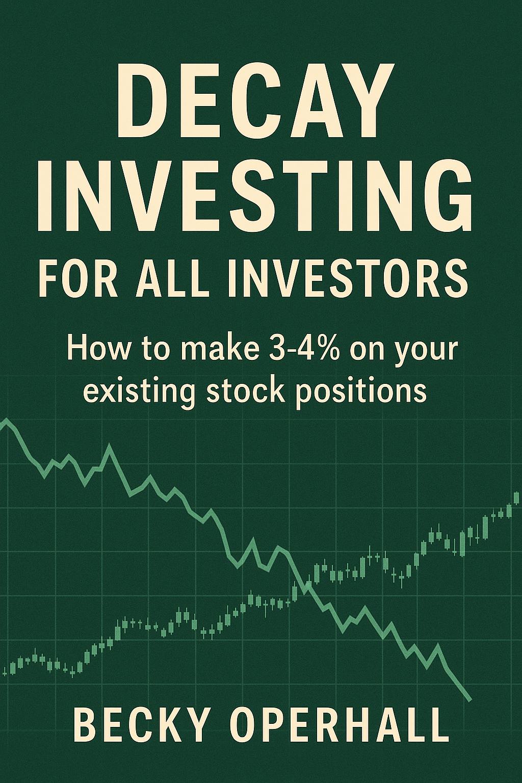 Decay Investing For All Investors