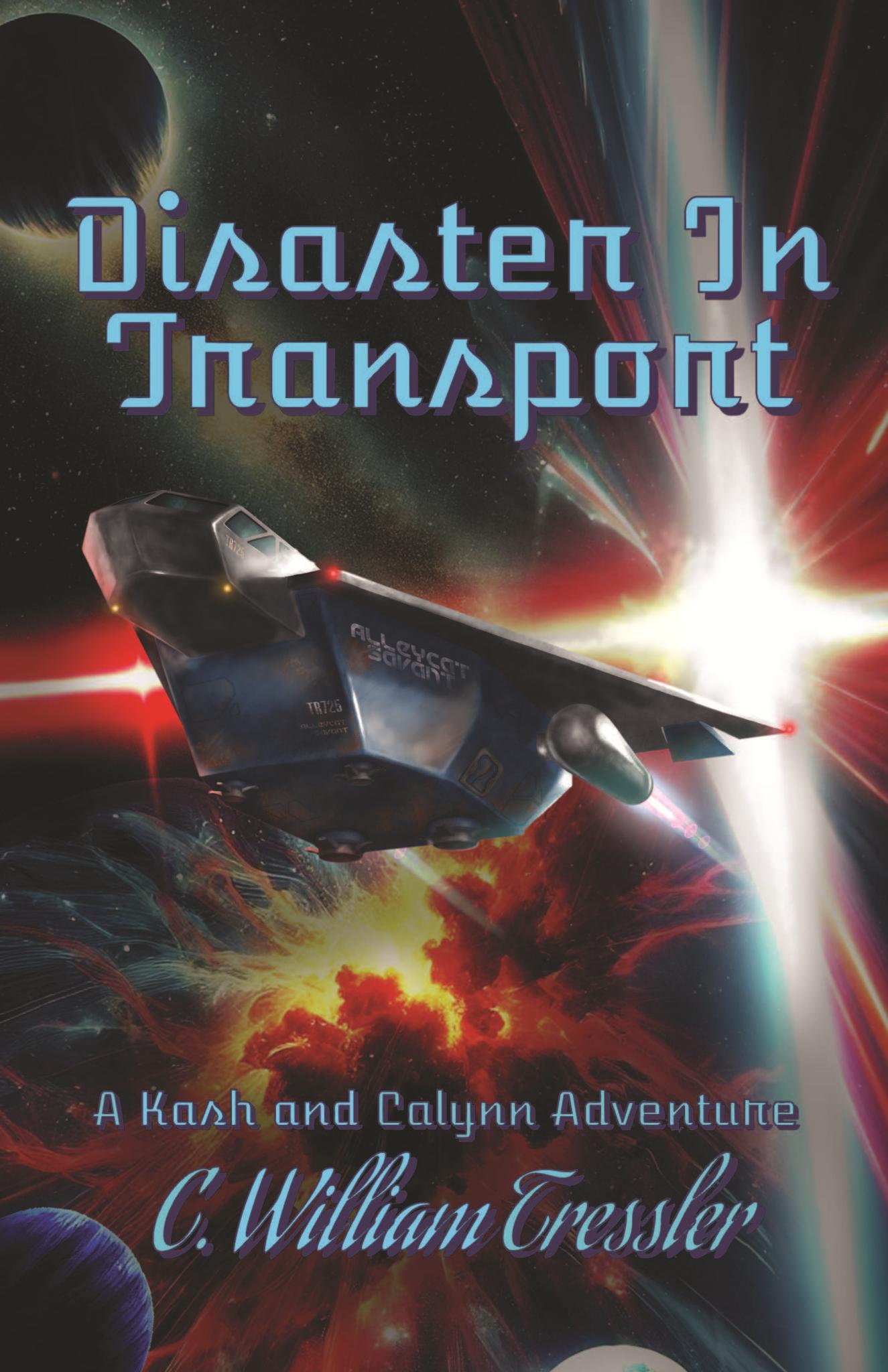 Disaster in Transport (A Kash and Calynn Adventure #2)