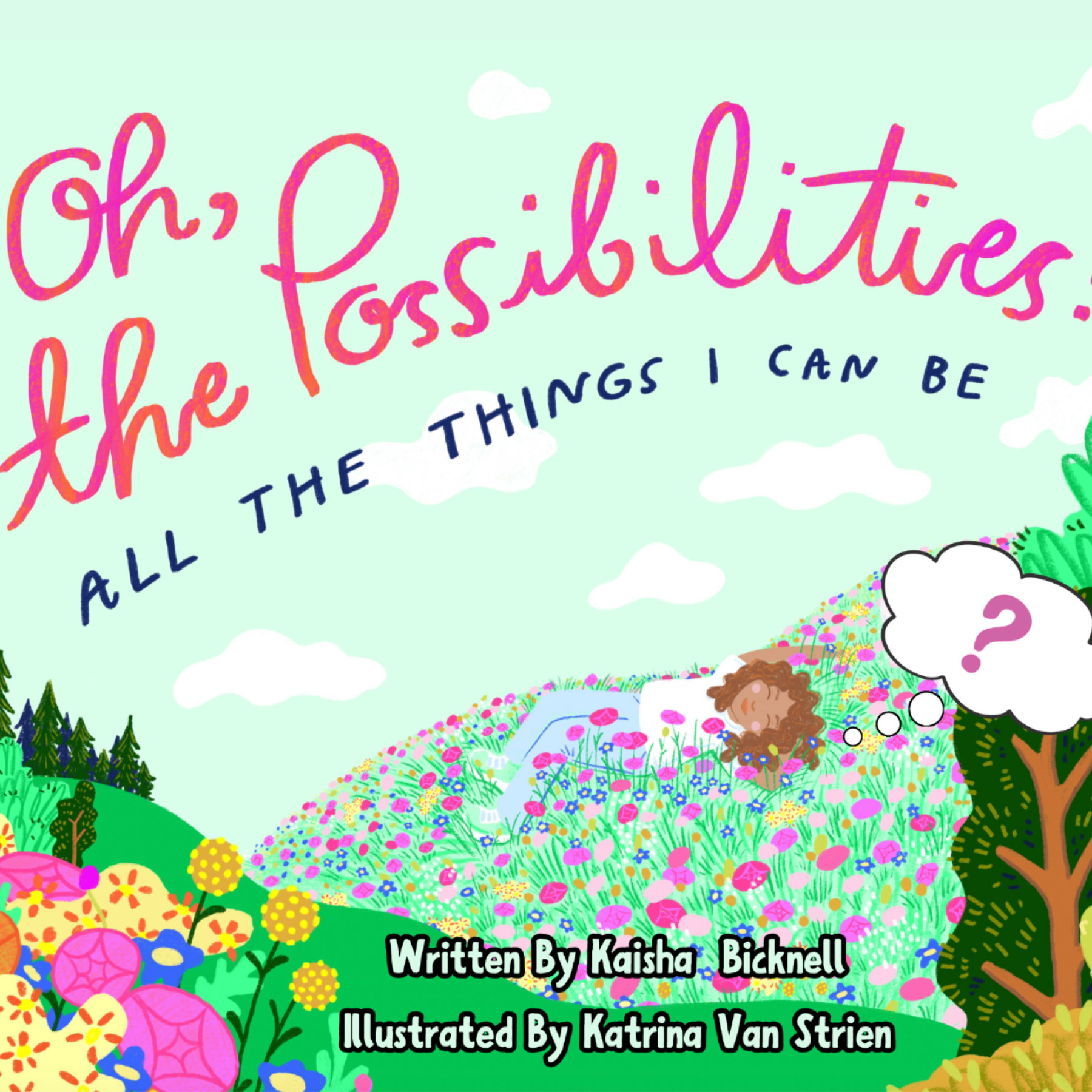 Oh The Possibilities! All The Things I Can Be Ebook