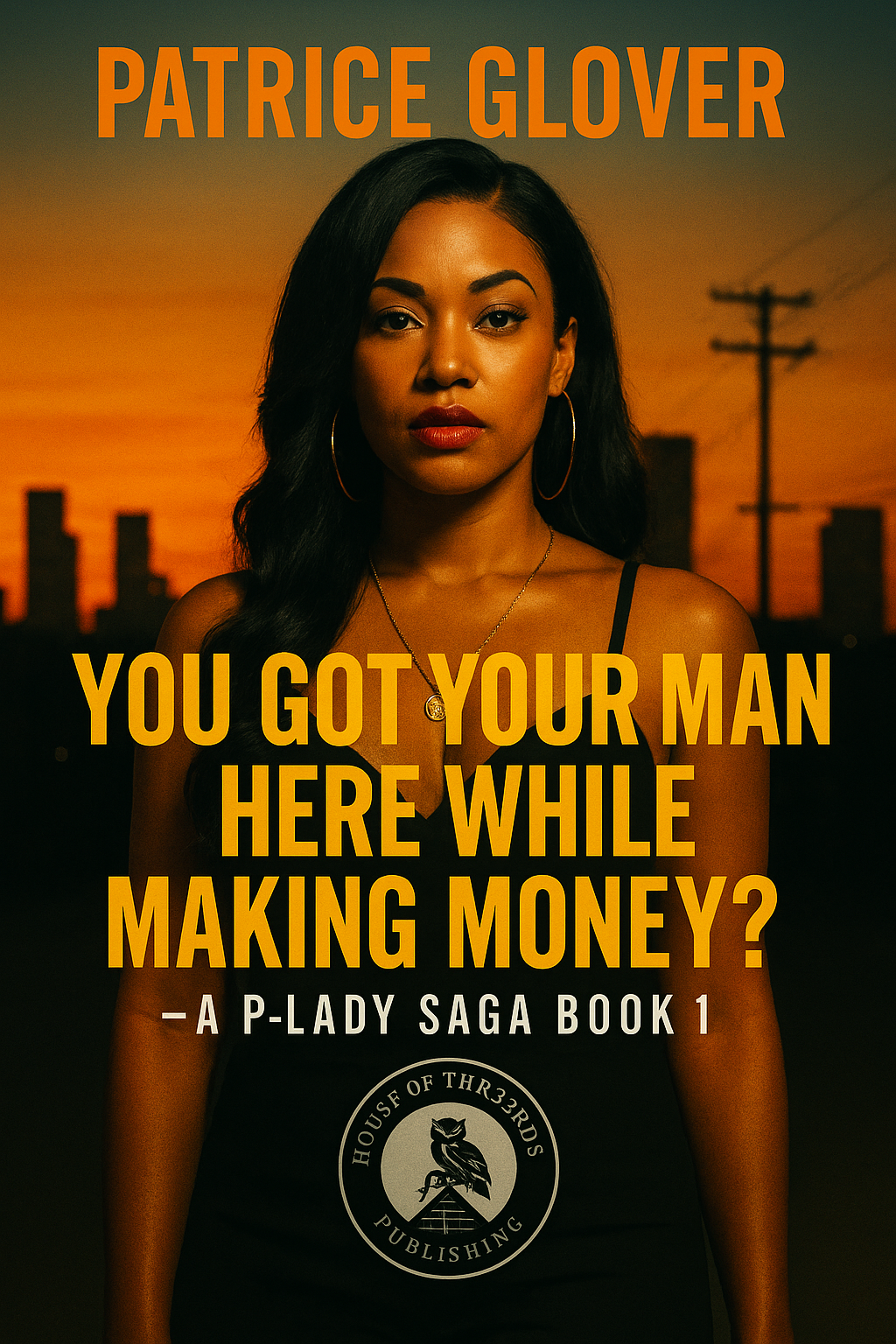 YOU GOT YOUR MAN HERE WHILE MAKING MONEY?